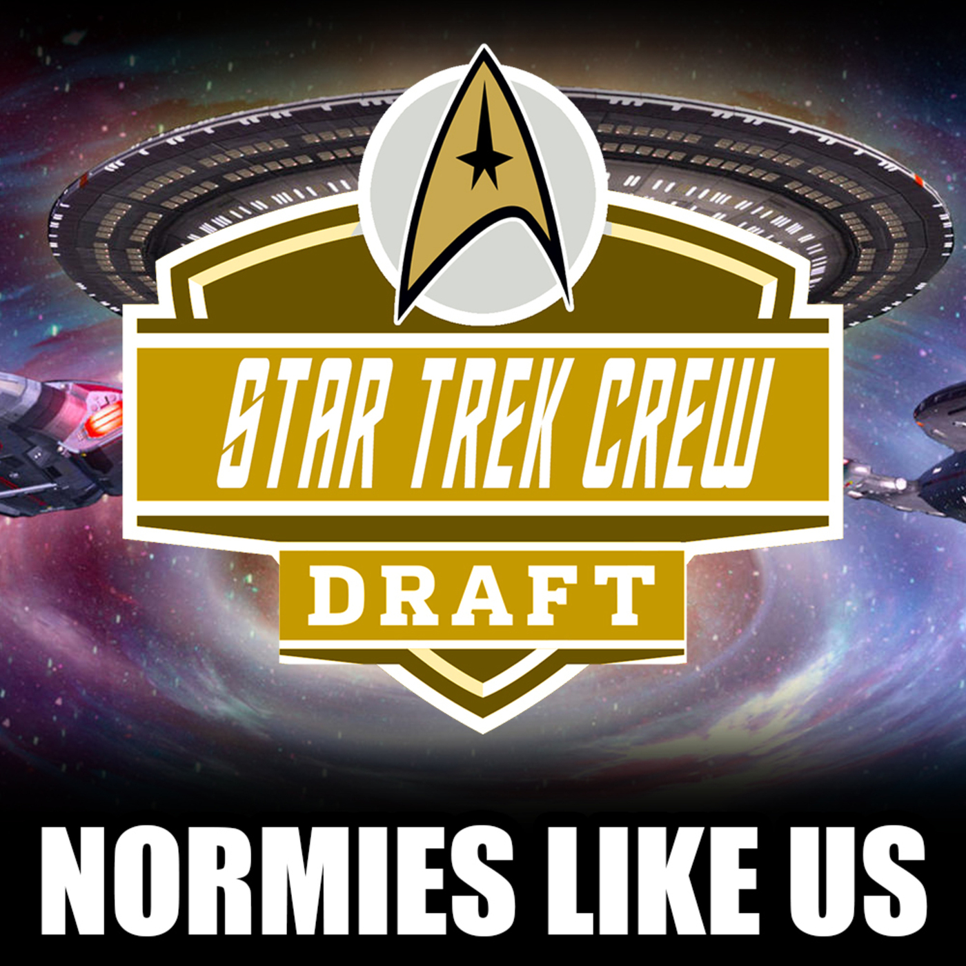 Star Trek Draft | Best Crew Wins | Normies Like Jus Podcast