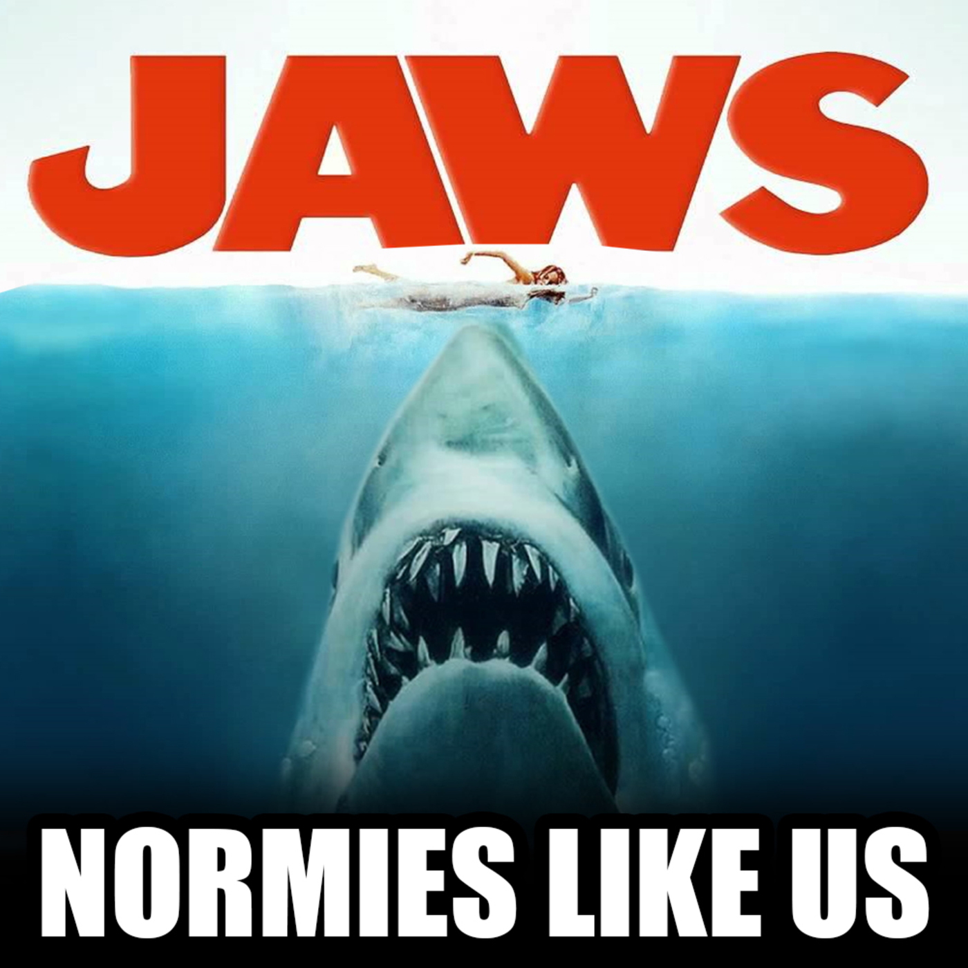 JAWS | Fish to Normie | Normies Like Us Podcast