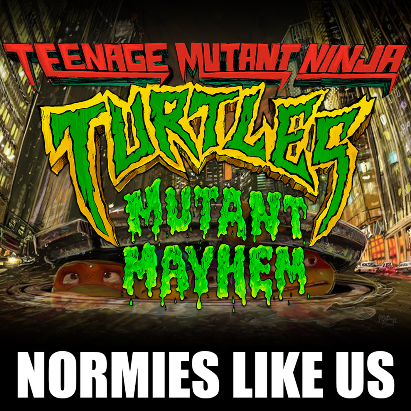 TMNT: Mutant Mayhem | Movie Review | Normies Like Us Podcast