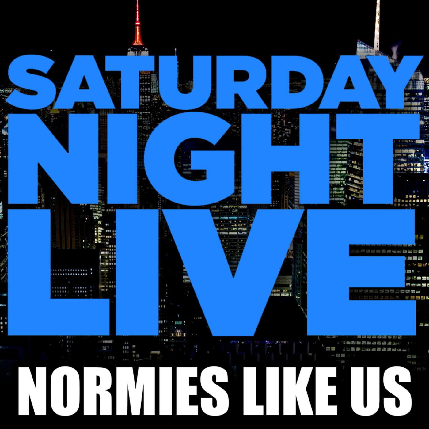 SATURDAY NIGHT LIVE | Best, Worst, Legacy and More! | Normies Like Us Podcast