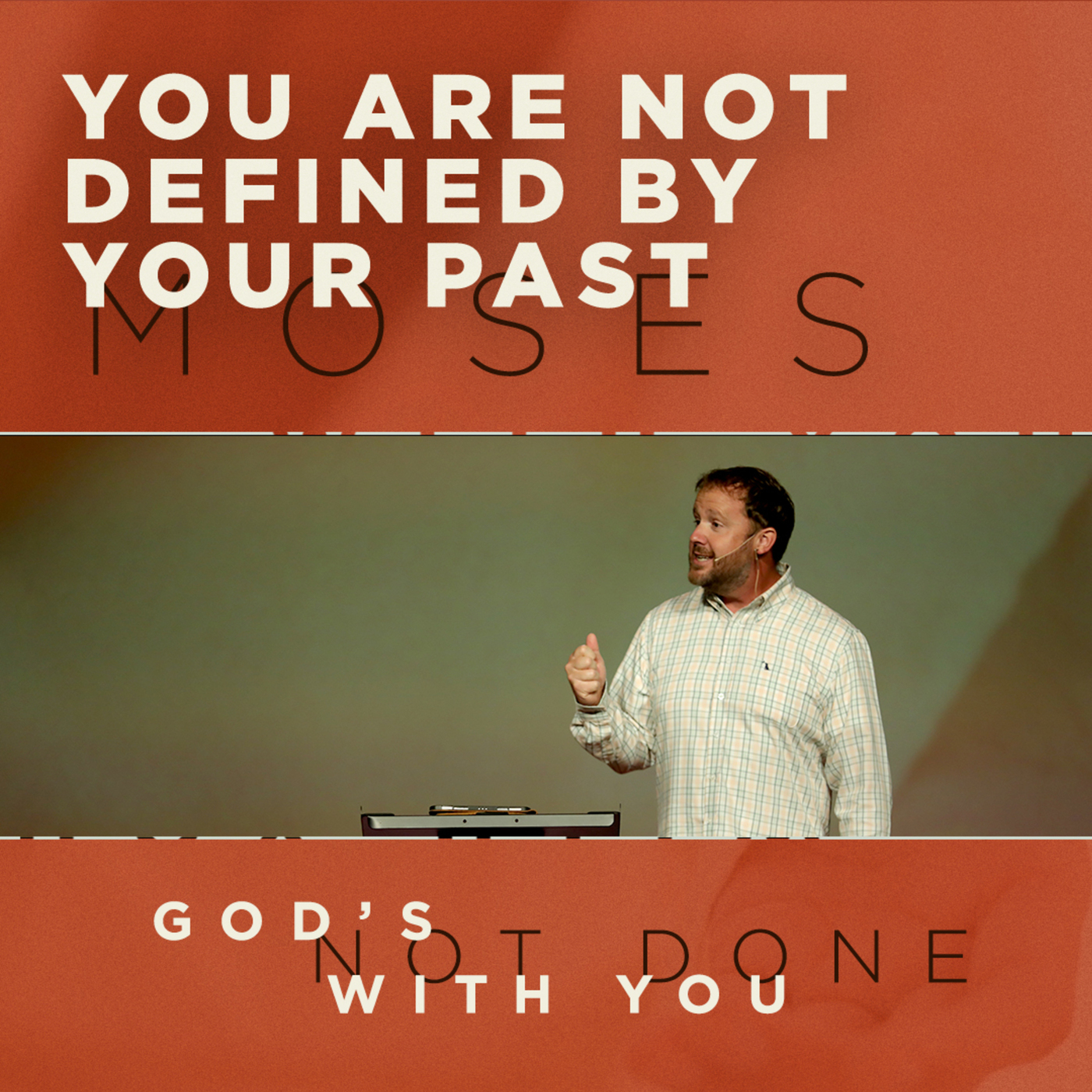 You are not Defined by Your Past 