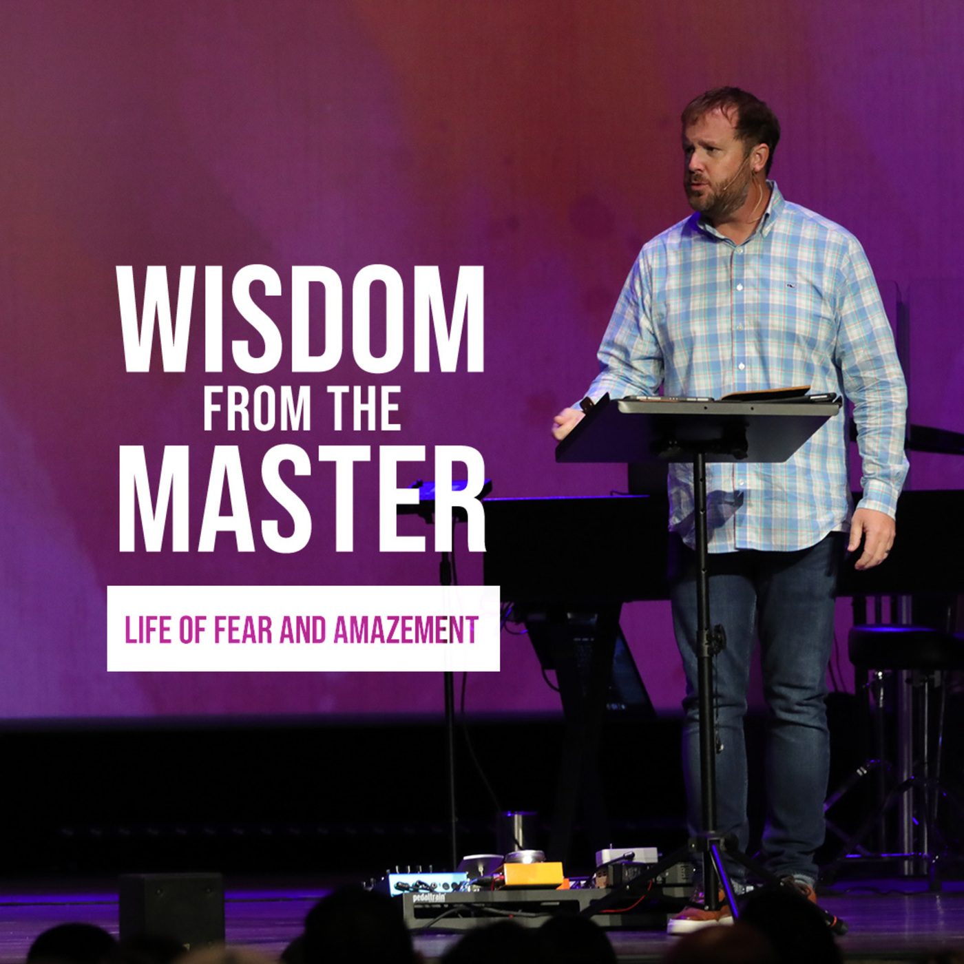 Life of Fear and Amazement | Wisdom From The Master 