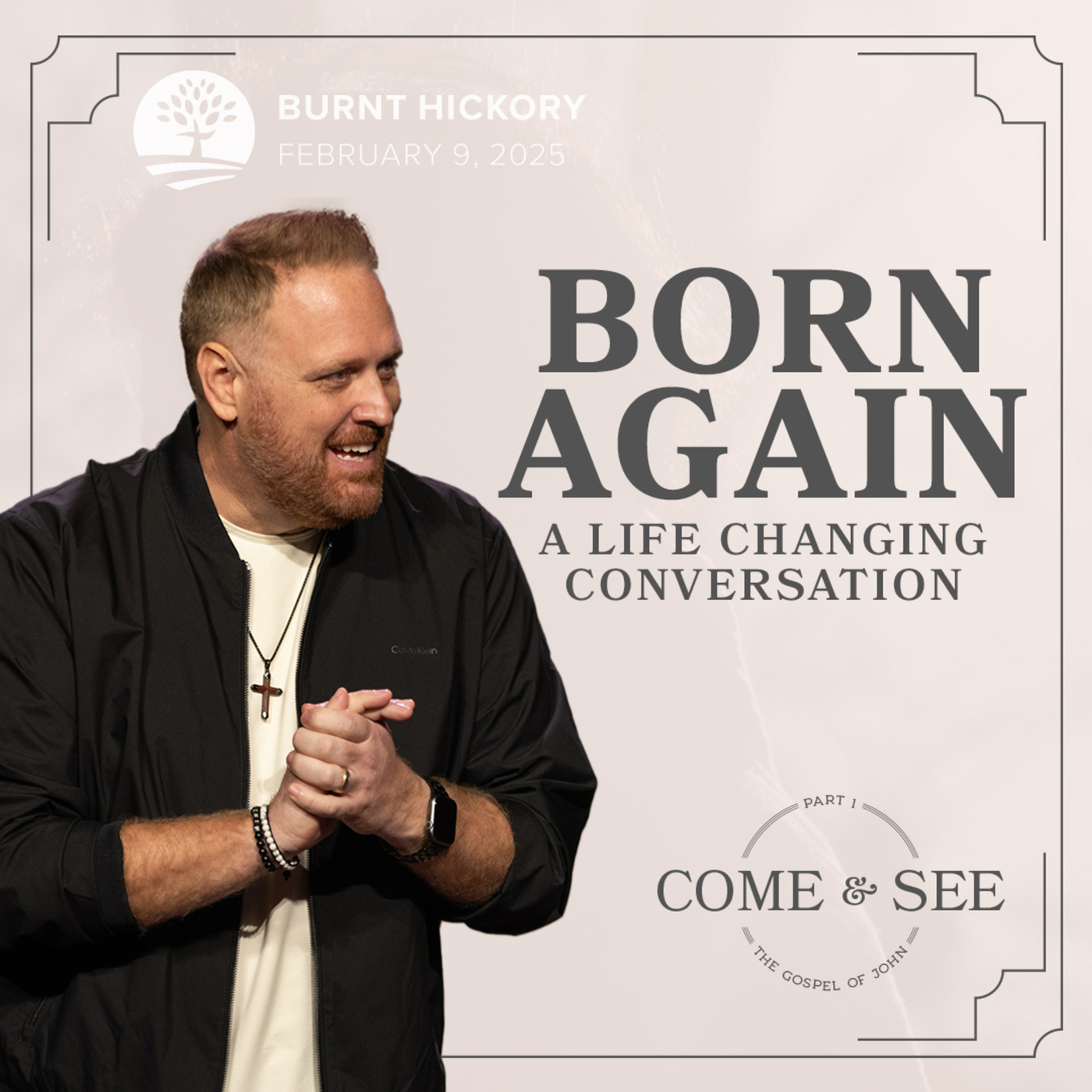 Born Again: A Life Changing Conversation | Come and See