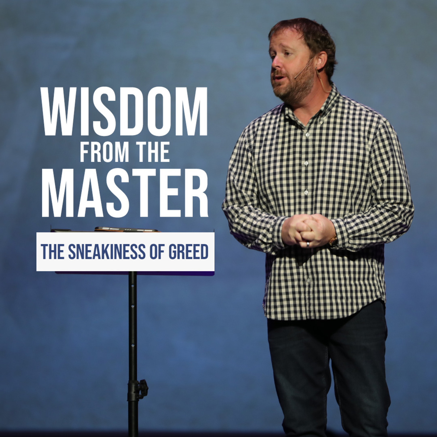 The Sneakiness of Greed | Wisdom From The Master