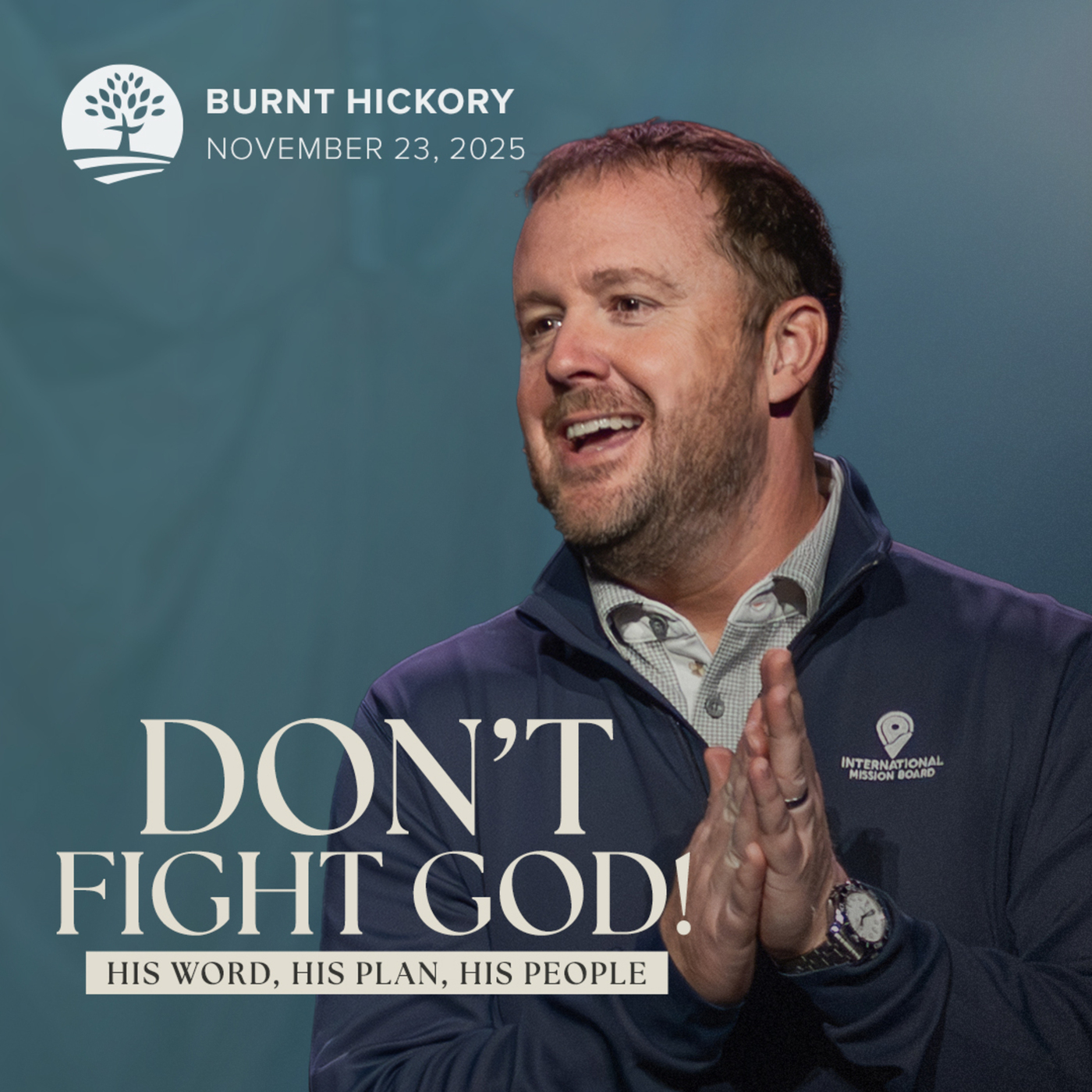 Don’t Fight God! | His Word, His Plan, His People