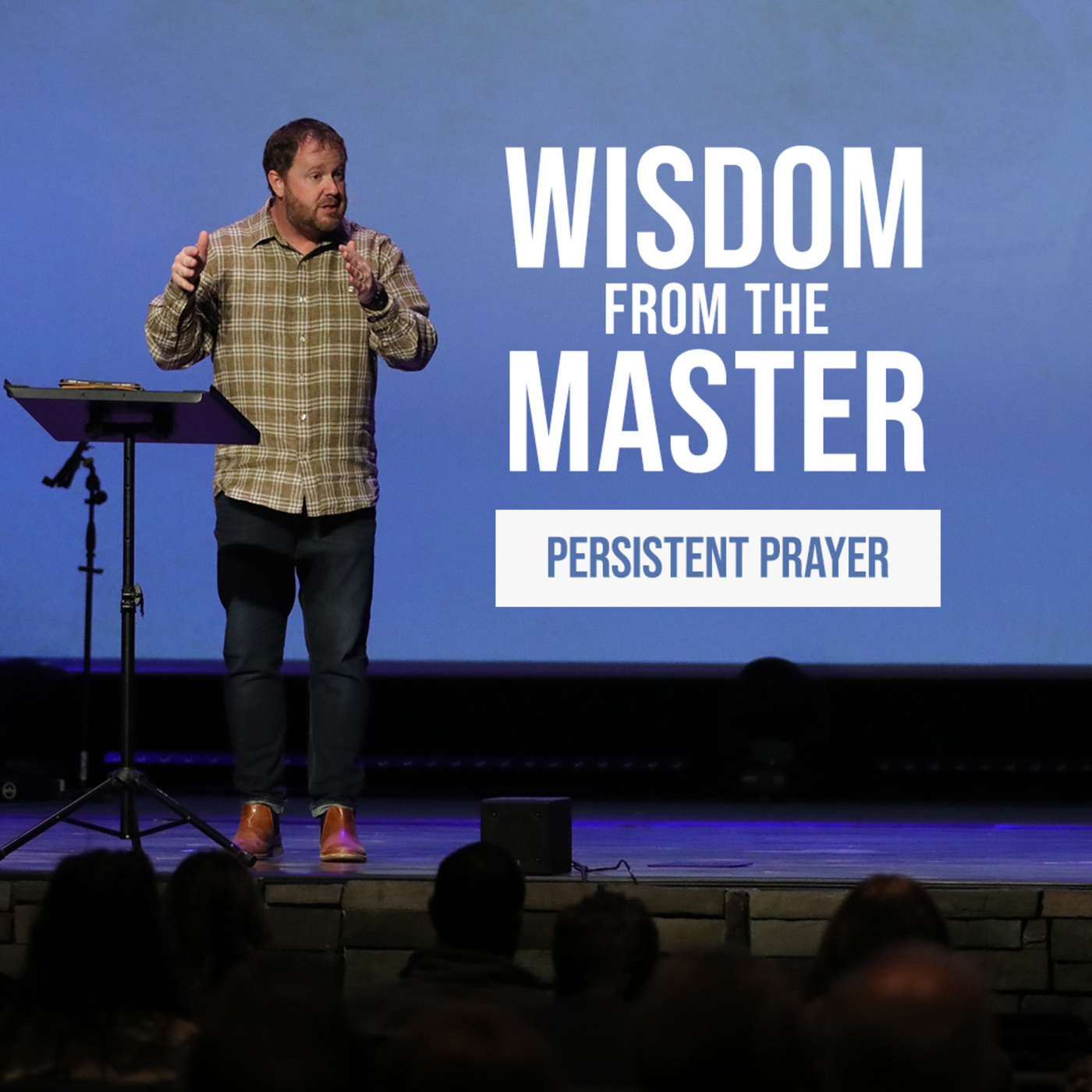 Persistent Prayer | Wisdom From The Master