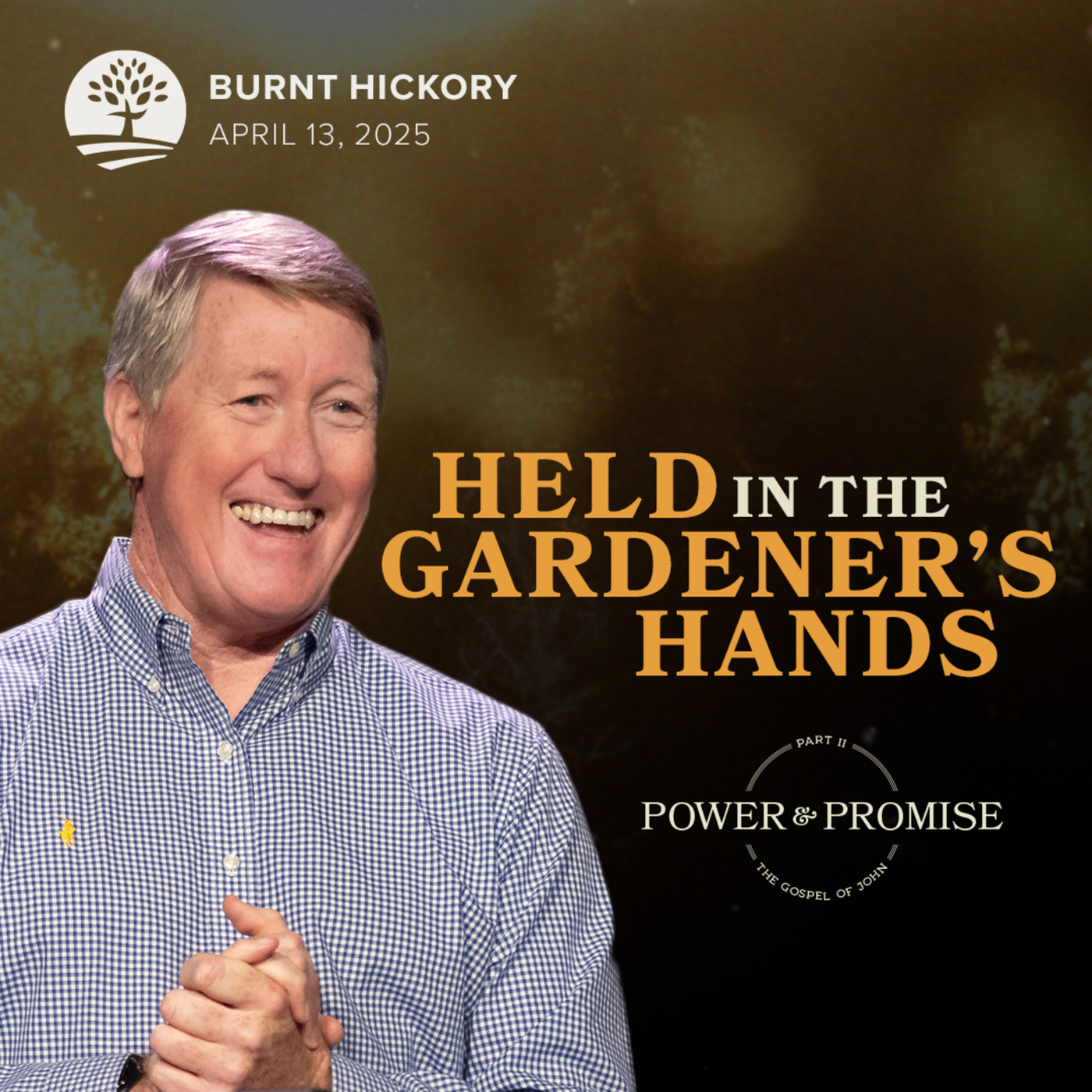 Held in the Gardener’s Hands | Power and Promise