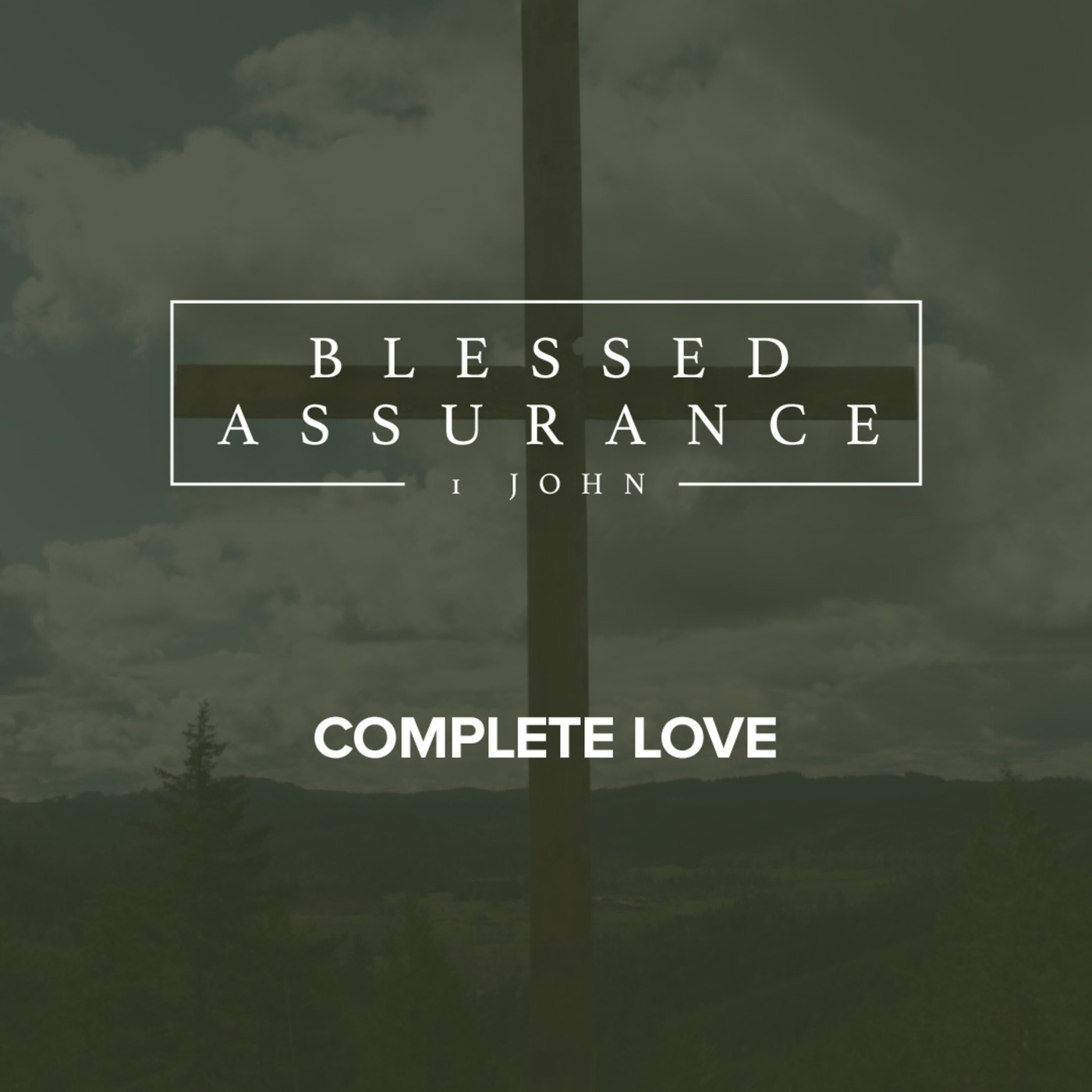 Blessed Assurance | Complete Love