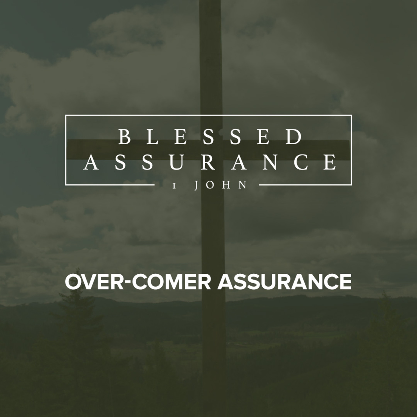 Blessed Assurance | Over-Comer Assurance