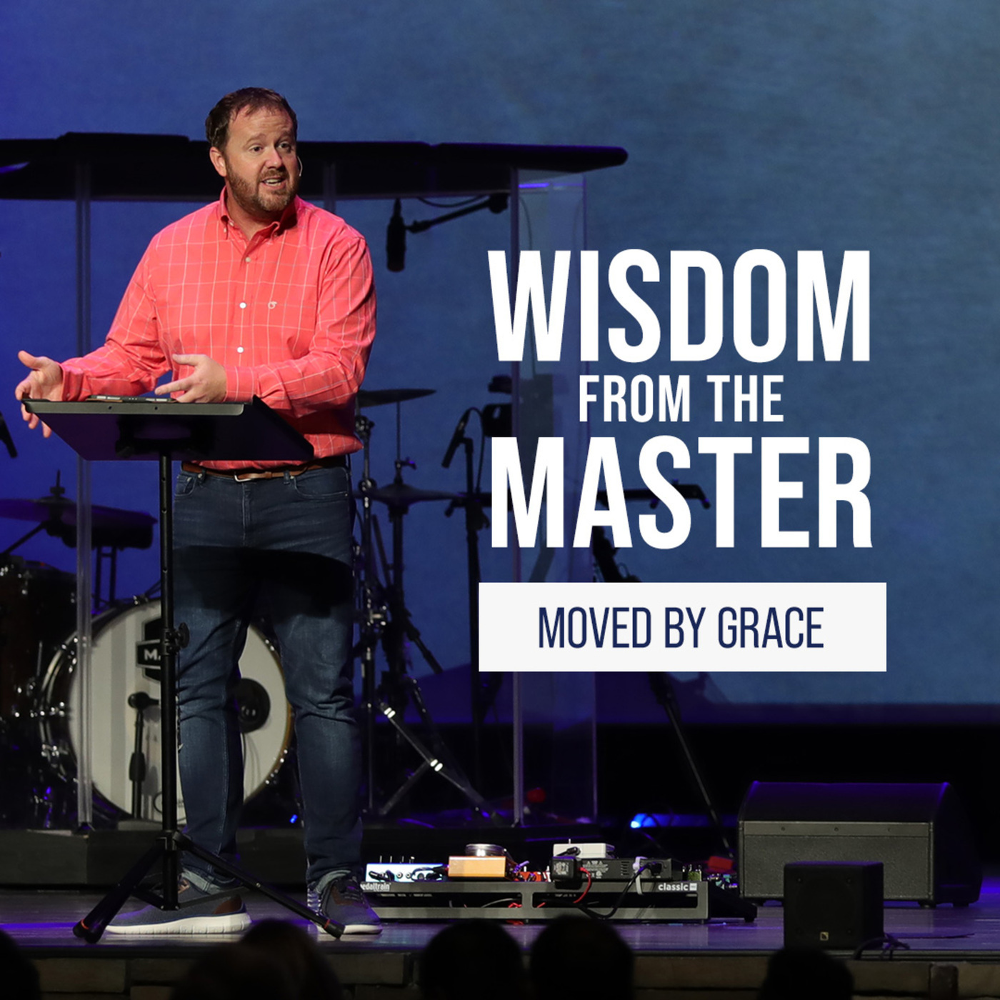 Moved by Grace | Wisdom From The Master 