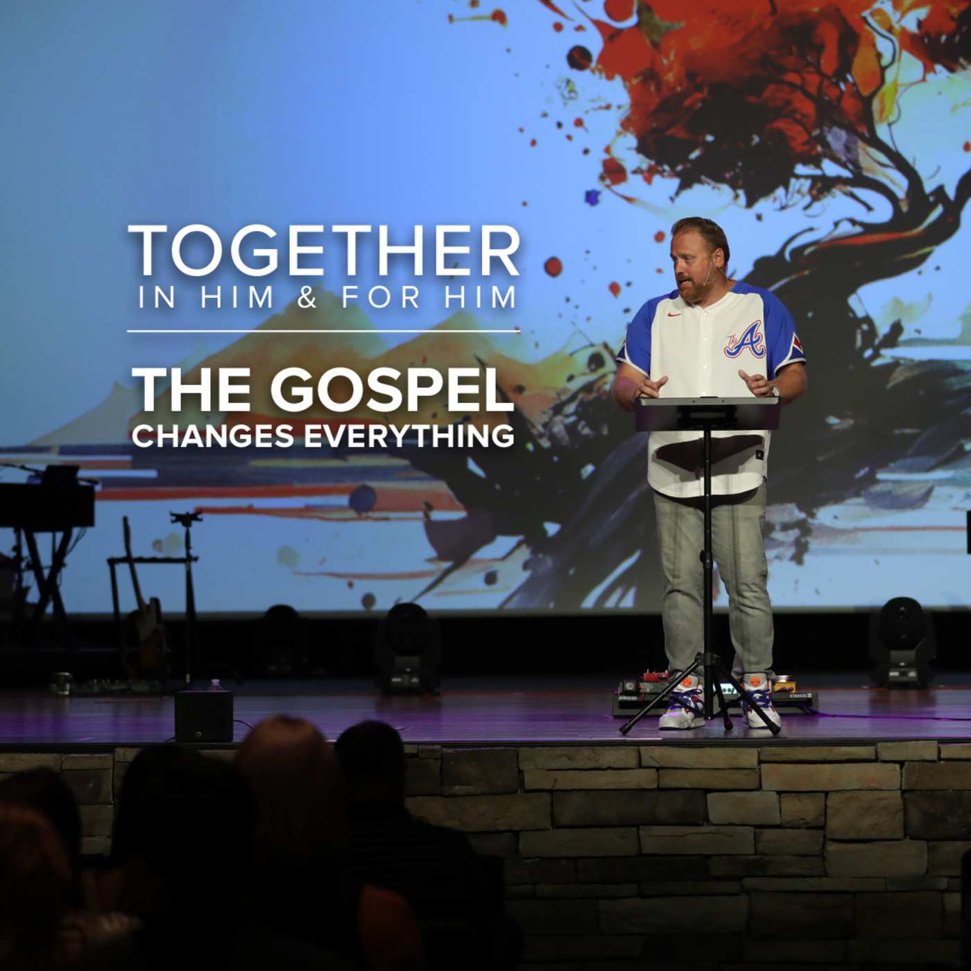 Together | In Him & For Him | The Gospel Changes Everything