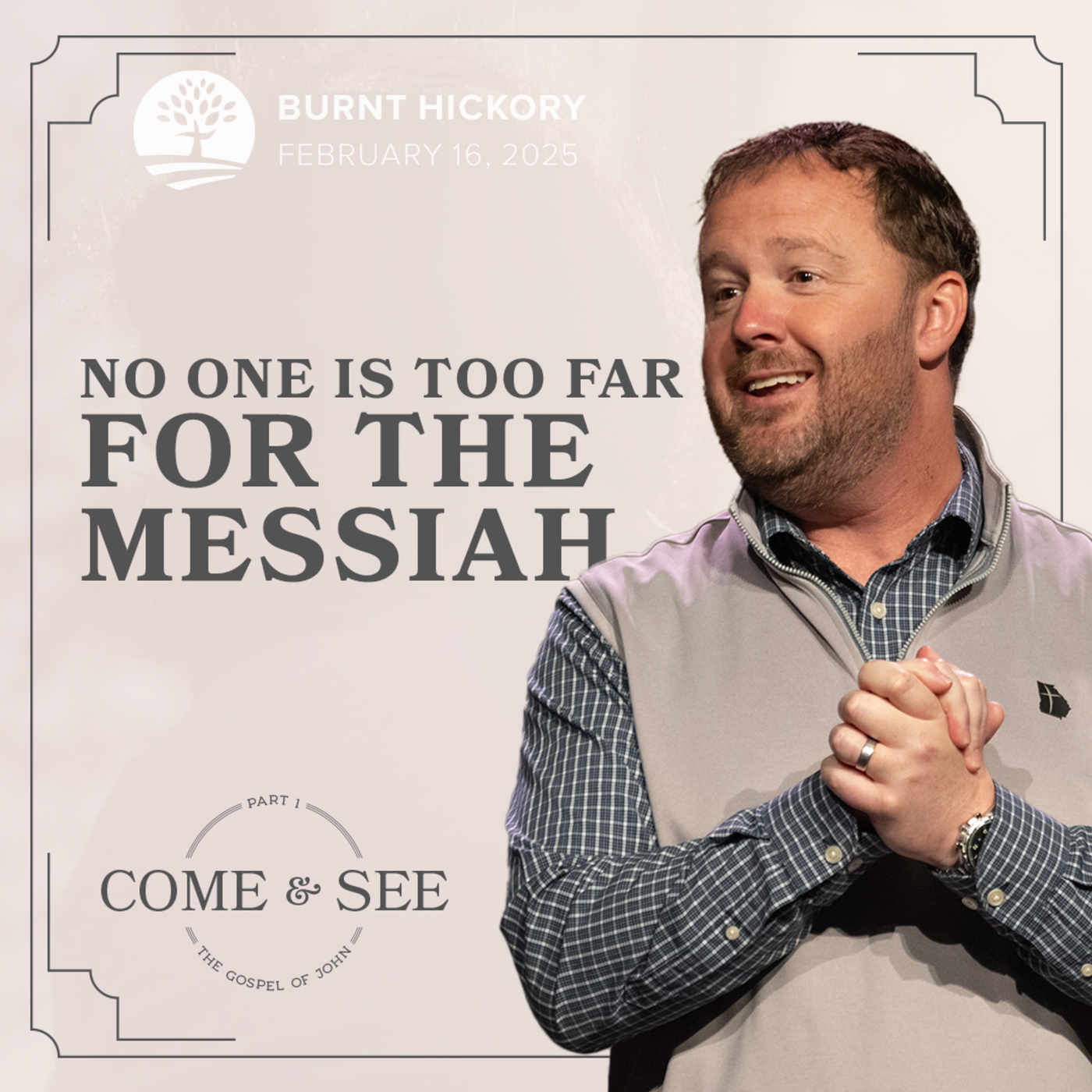 No One is Too Far for the Messiah | Come and See