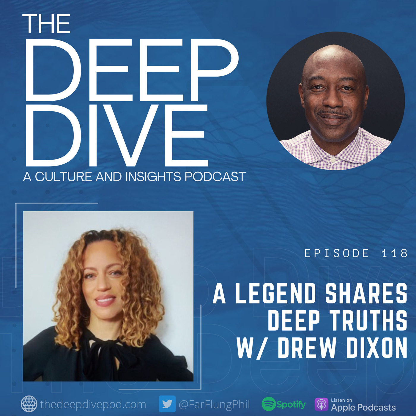 A Legend Shares Deep Truths w/ Drew Dixon
