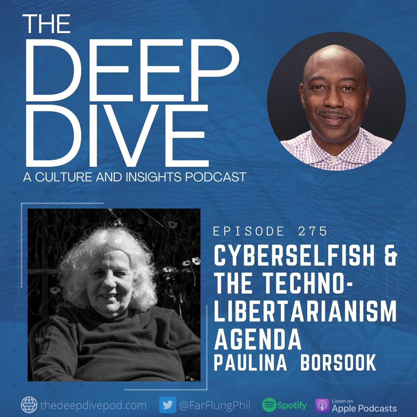 The Deep Dive 275: Cyberselfish & the Techno-libertarianism Agenda w/ Paulina Borsook