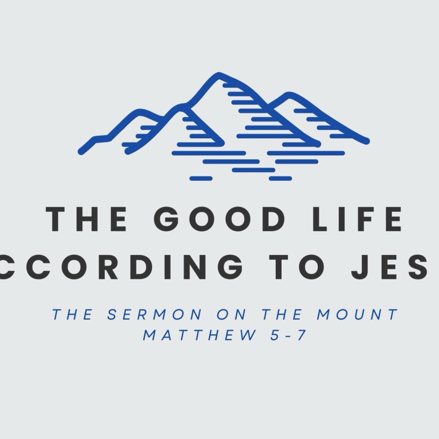 Matthew 5:1-12, The Good Life According to Jesus, Tom Gastil