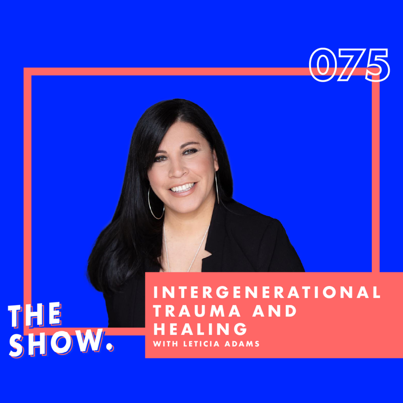 👨‍👩‍👦‍👦 Intergenerational Trauma and Healing with Leticia Adams