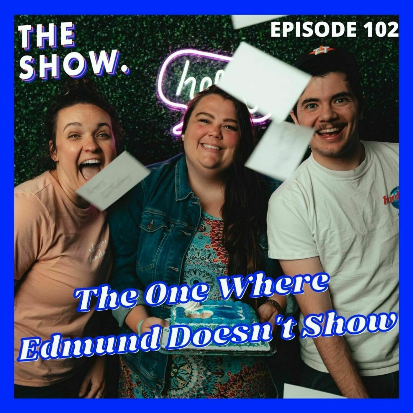 😎 The One Where Edmund Doesn't Show