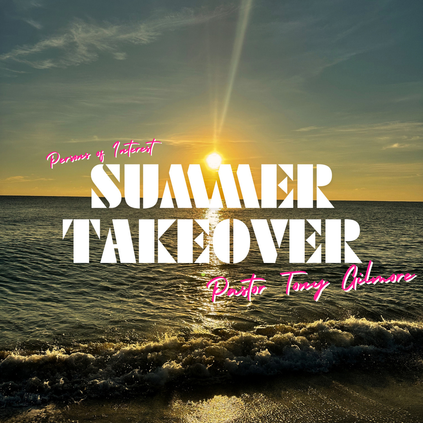 Summer Takeover 2024: Habits- The Invisible Architects of Your Life  (Pastor Tony Gilmore)