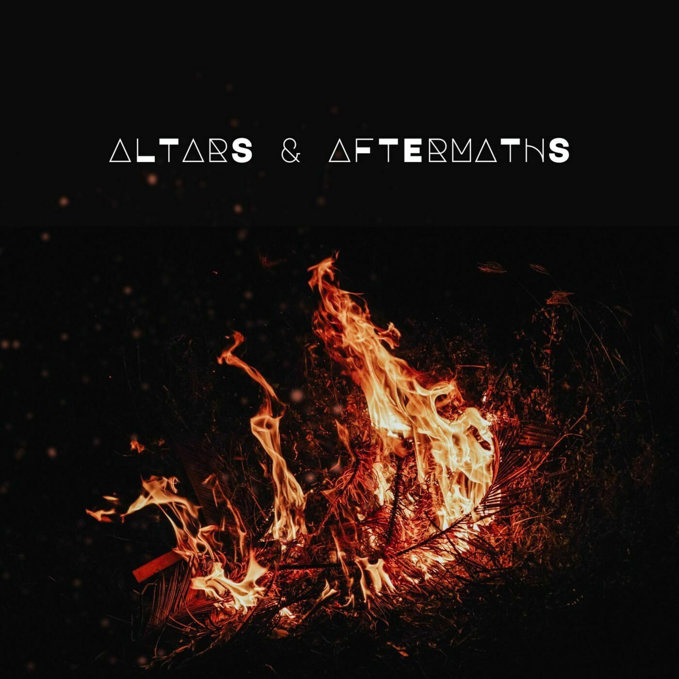 Altars & Aftermaths: The Fire Falls