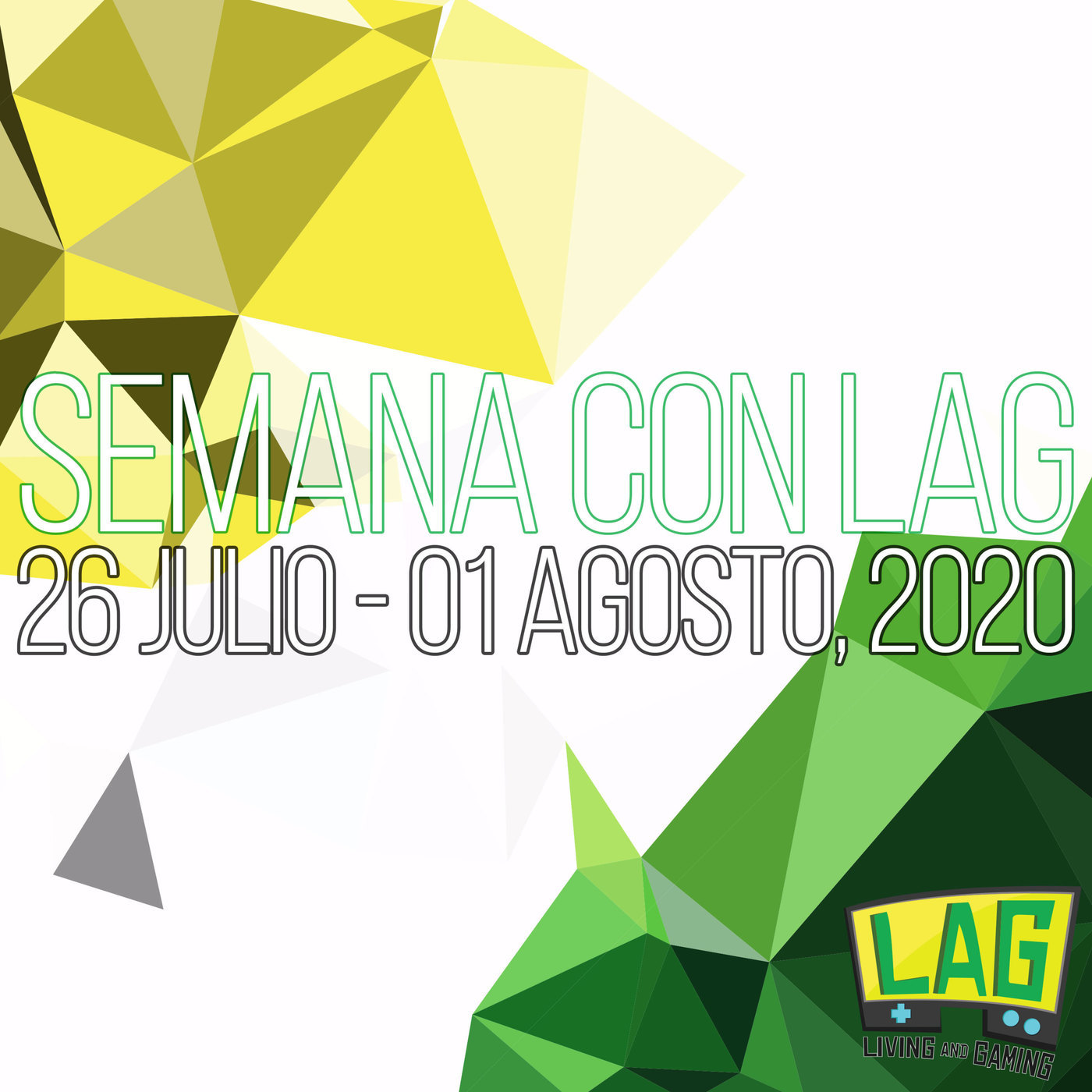 Semana con LAG 69 | 26 julio - 01 agosto, 2020