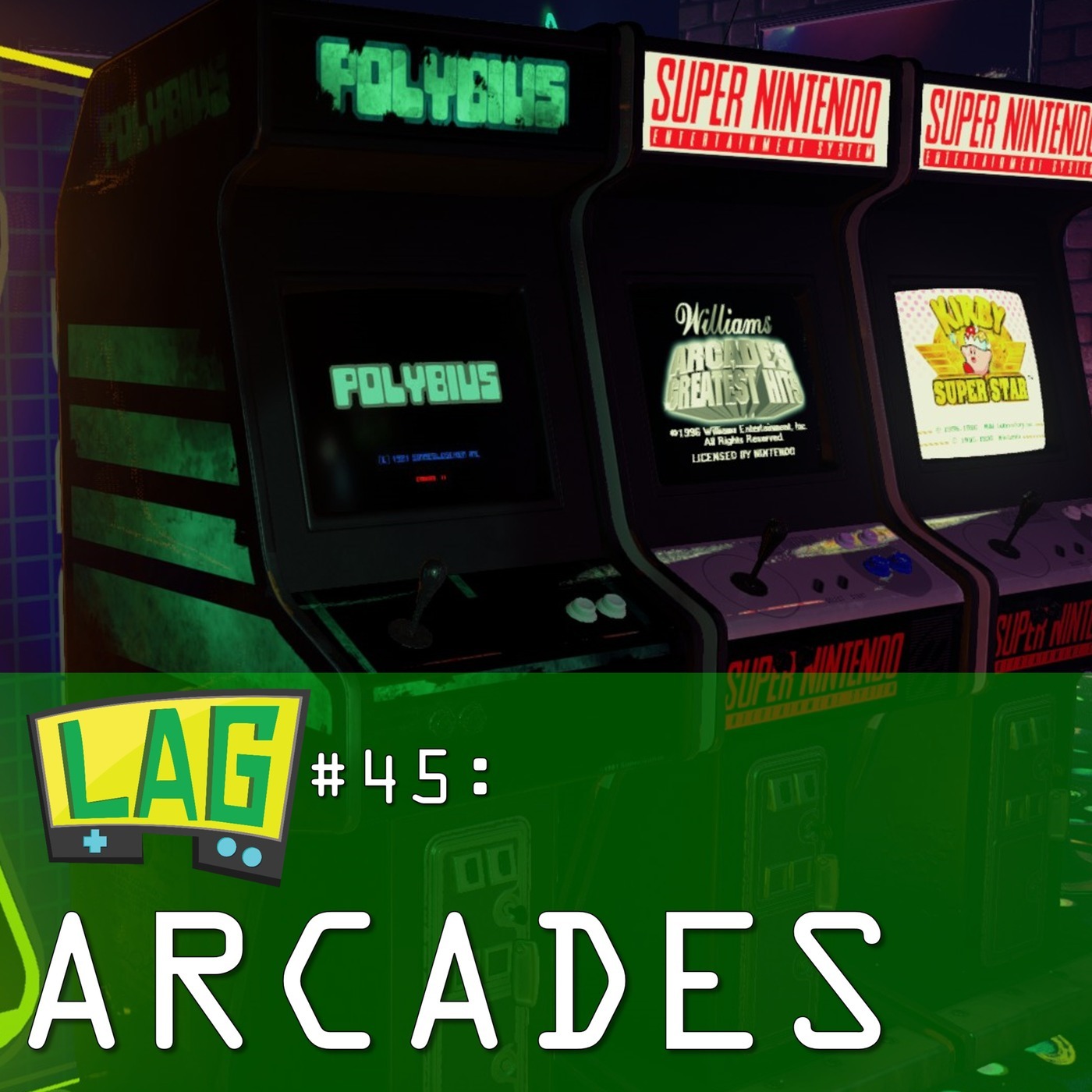 LAG #45: Arcades