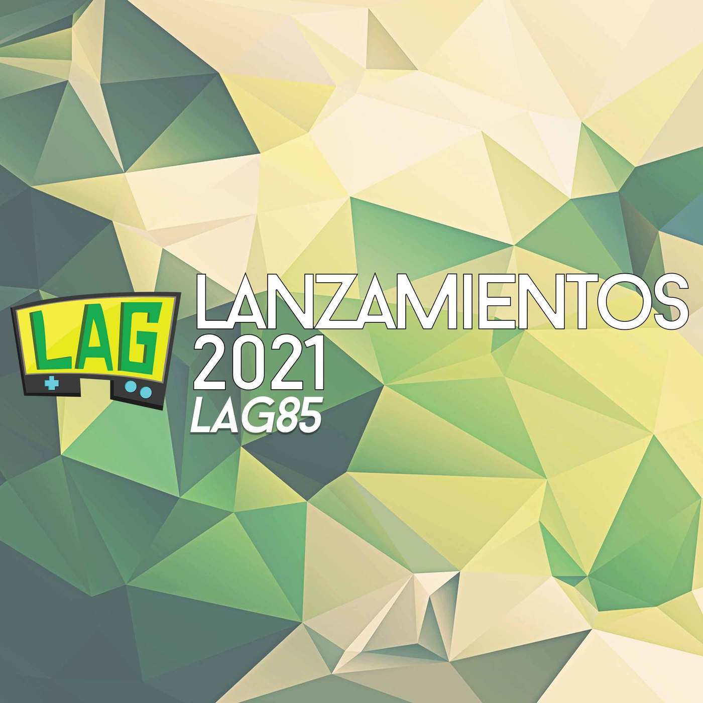 LAG85: Lanzamientos 2021