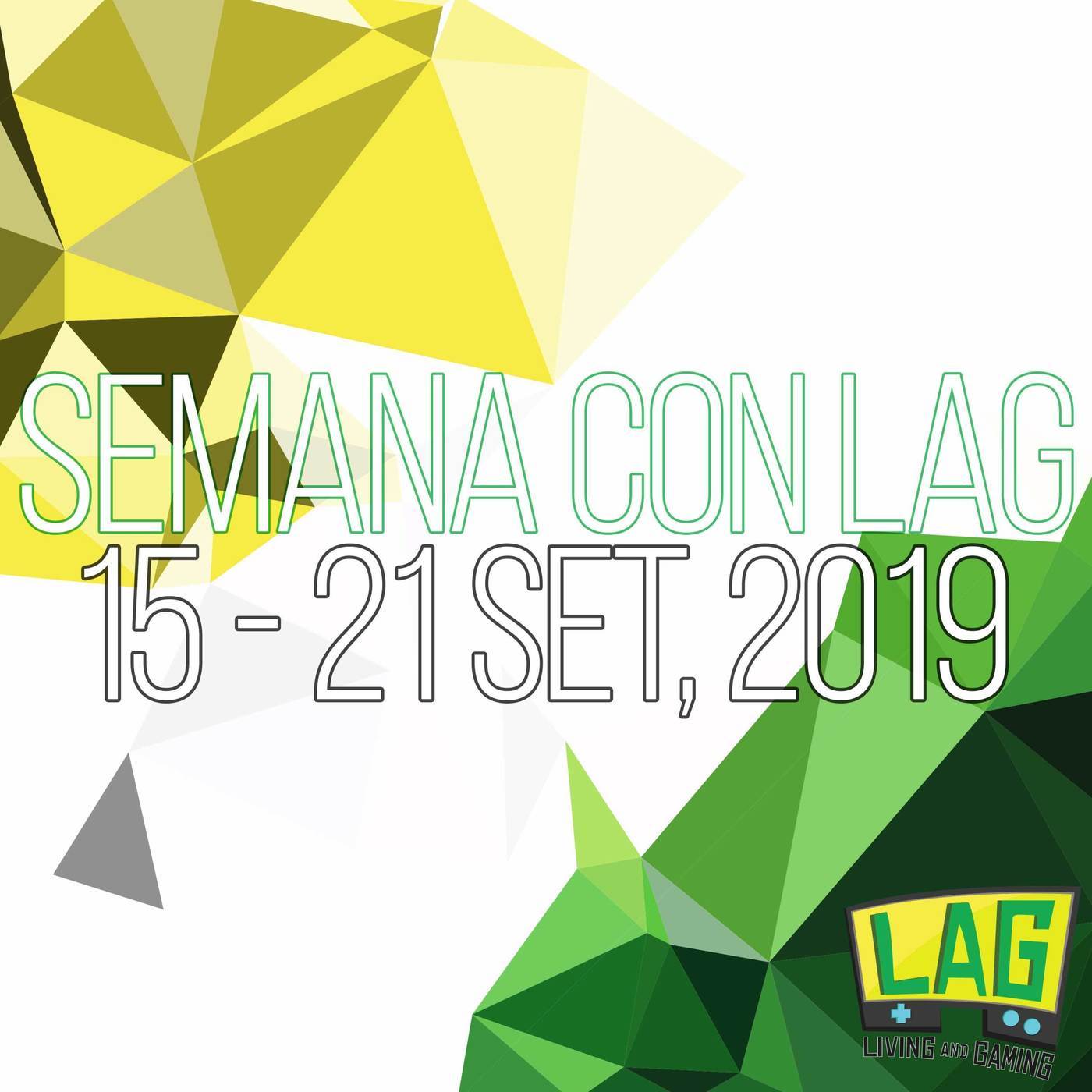 Semana con LAG | 15 - 22 setiembre, 2019