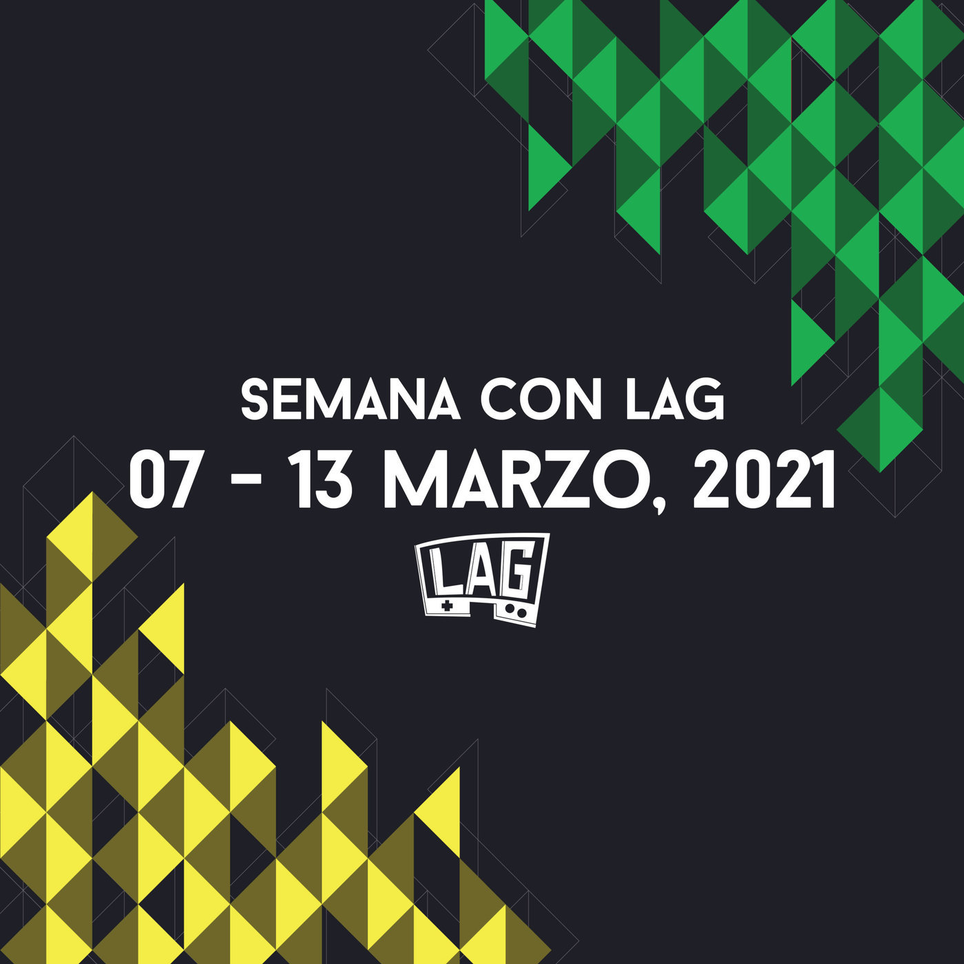 Semana con LAG86 | 07 - 13 marzo, 2021