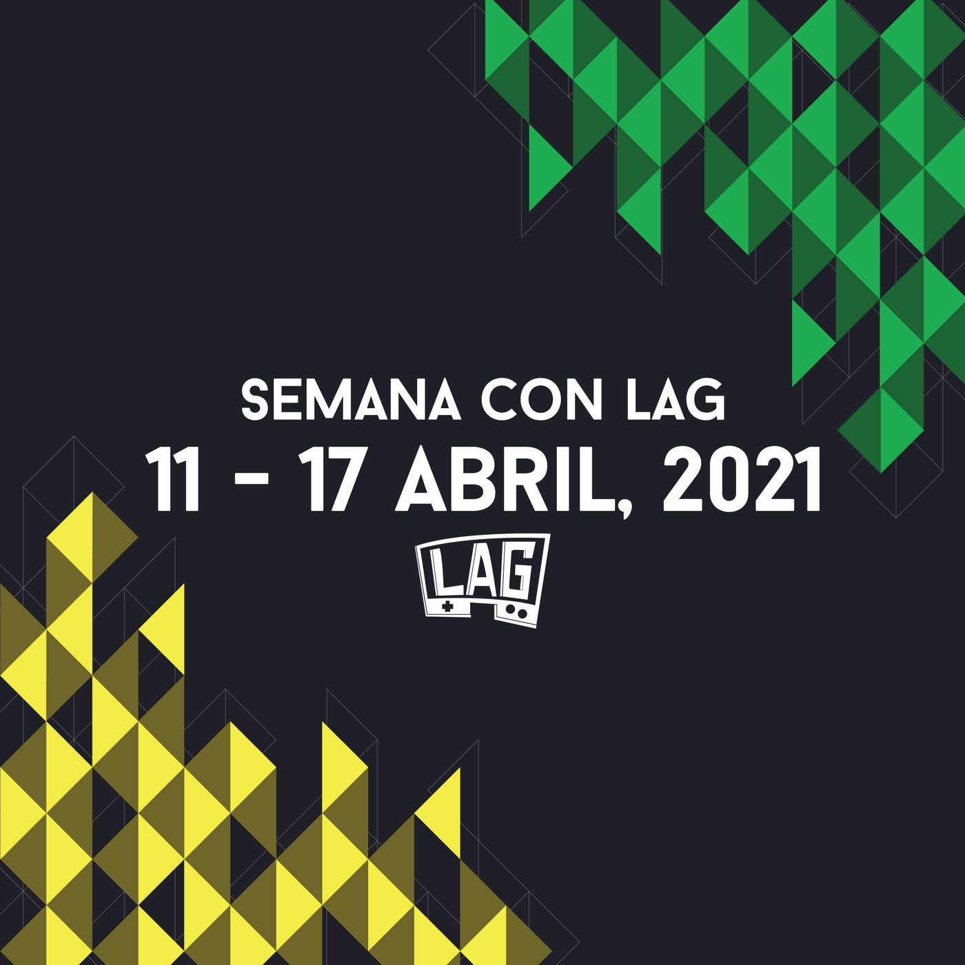 Semana con LAG90 | 11 - 17 abril, 2021