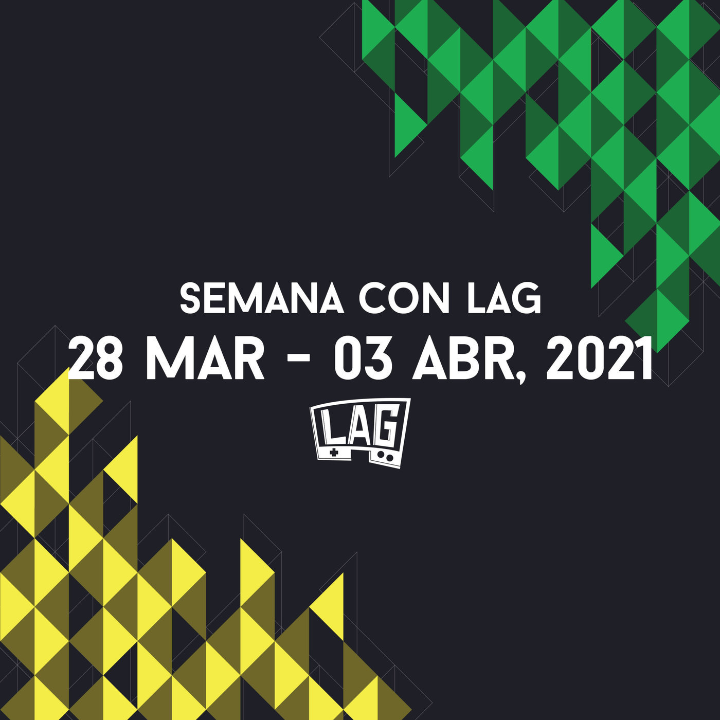 Semana con LAG89 | 28 marzo - 03 abril, 2021