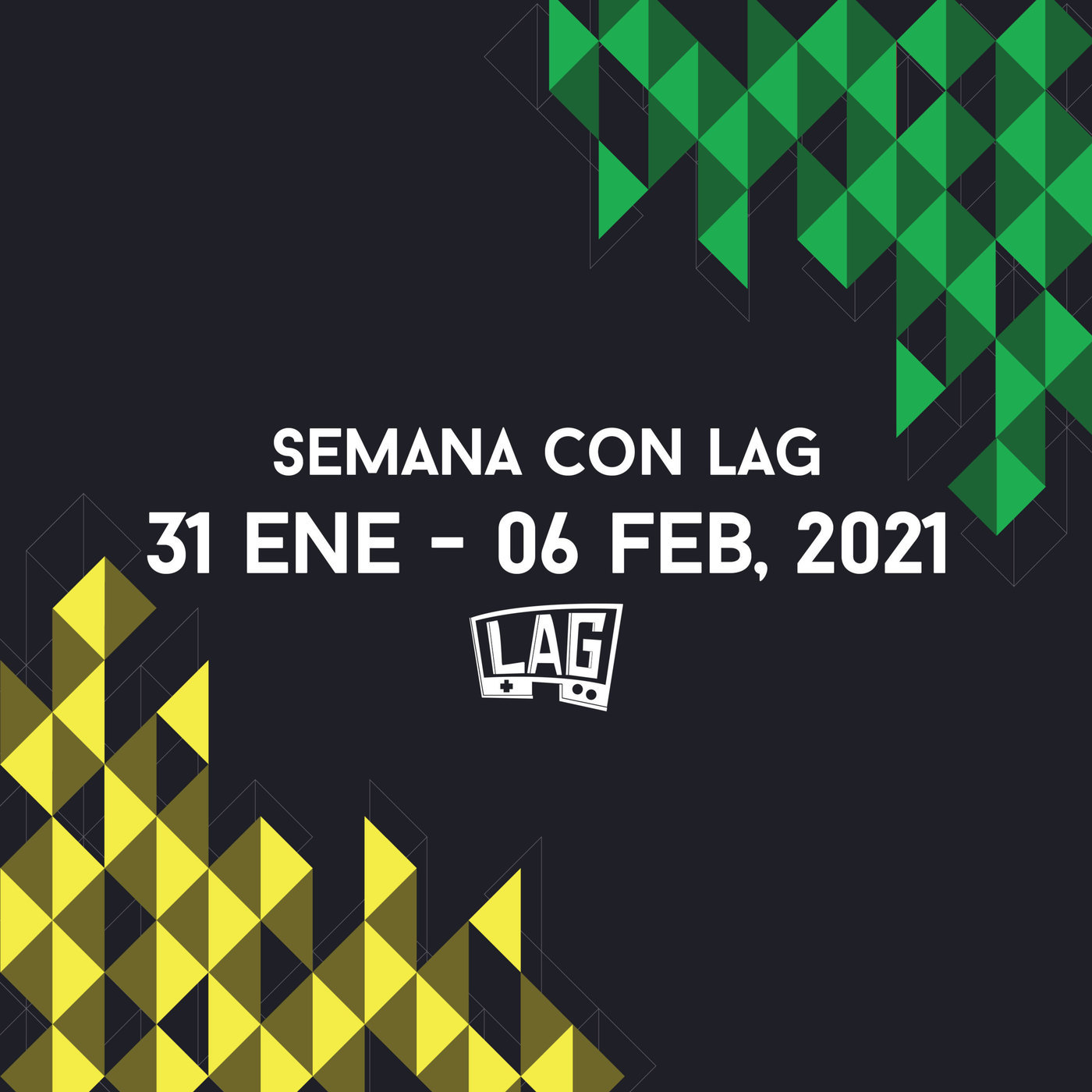 Semana con LAG85 | 31 enero - 06 febrero, 2021