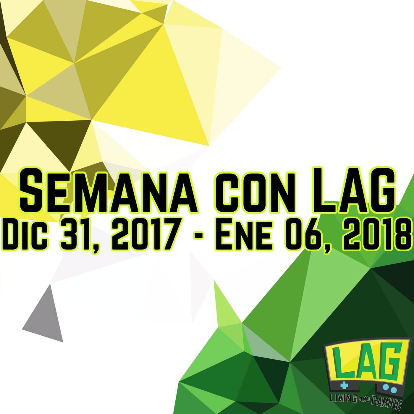  Semana con LAG | Dic 31, 2017 - Ene 06, 2018