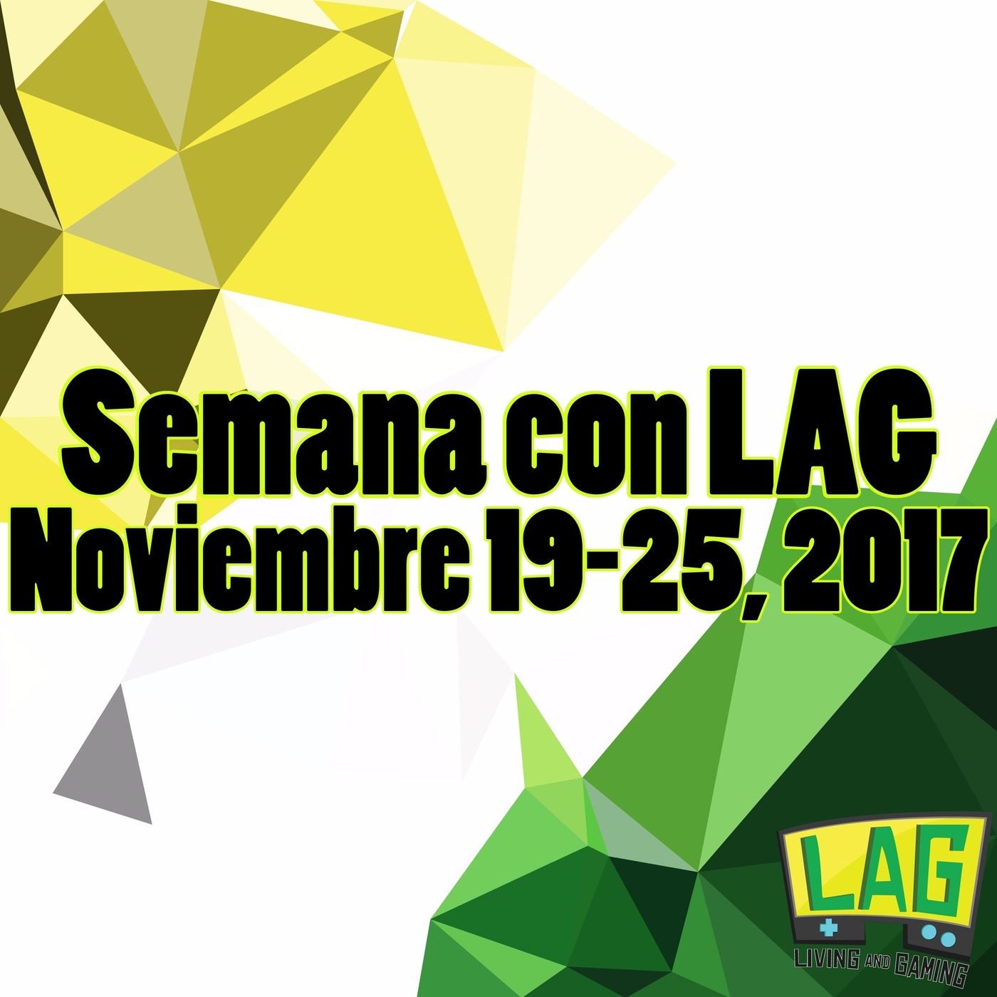 Semana con LAG | 19 - 25 Noviembre