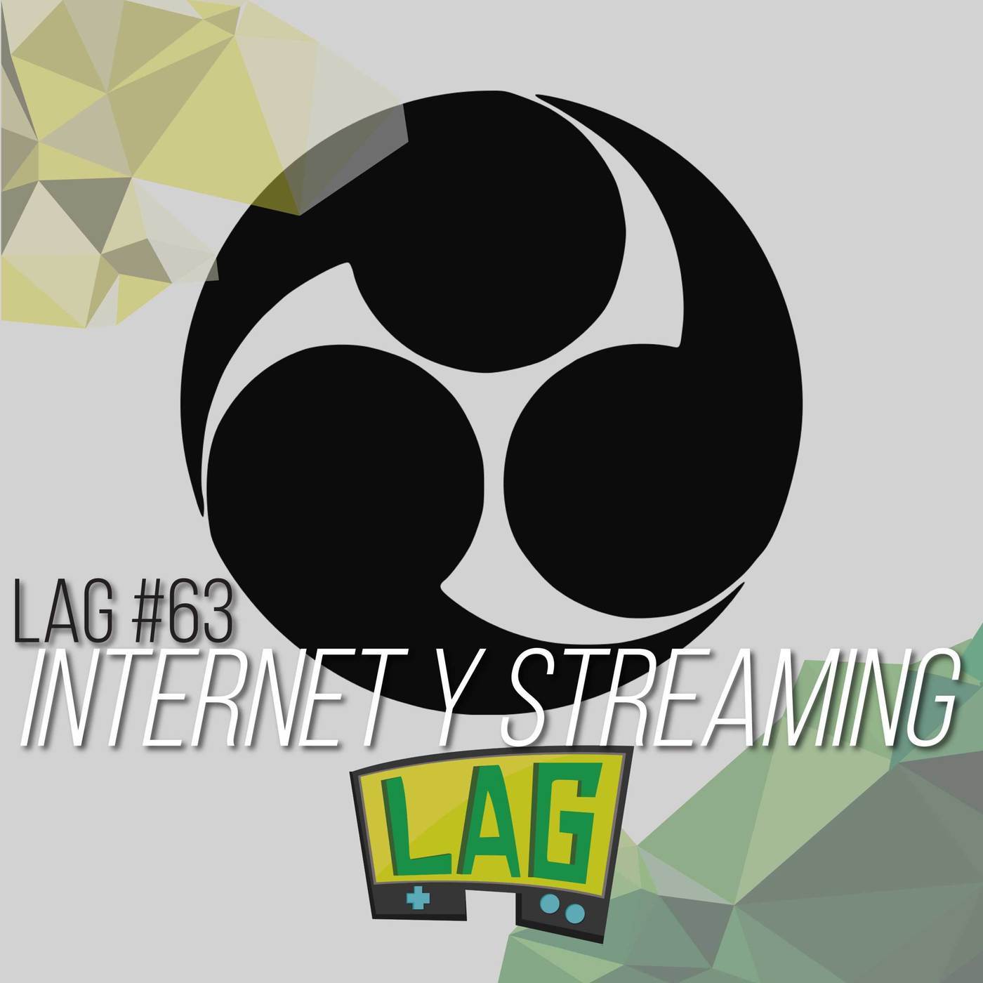 LAG #63: Internet y Streaming