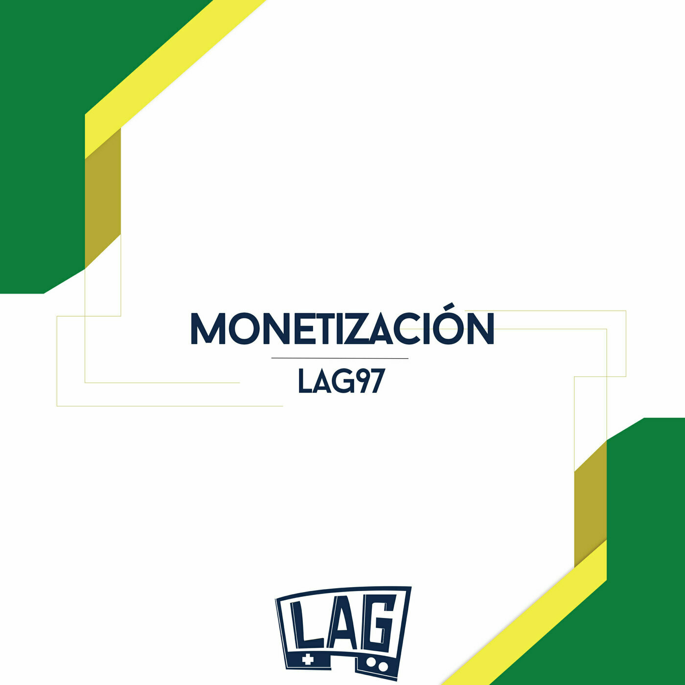 LAG97: Monetización