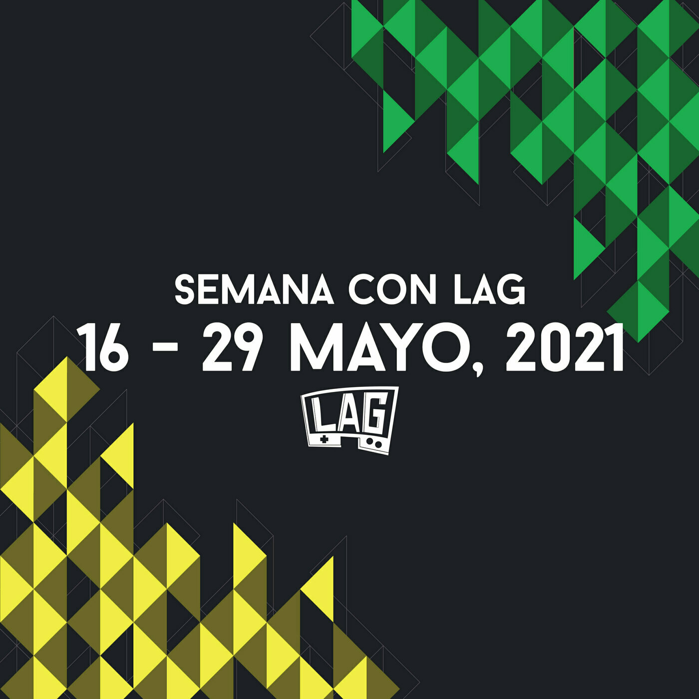 Semana con LAG93 | 16 - 29 mayo, 2021