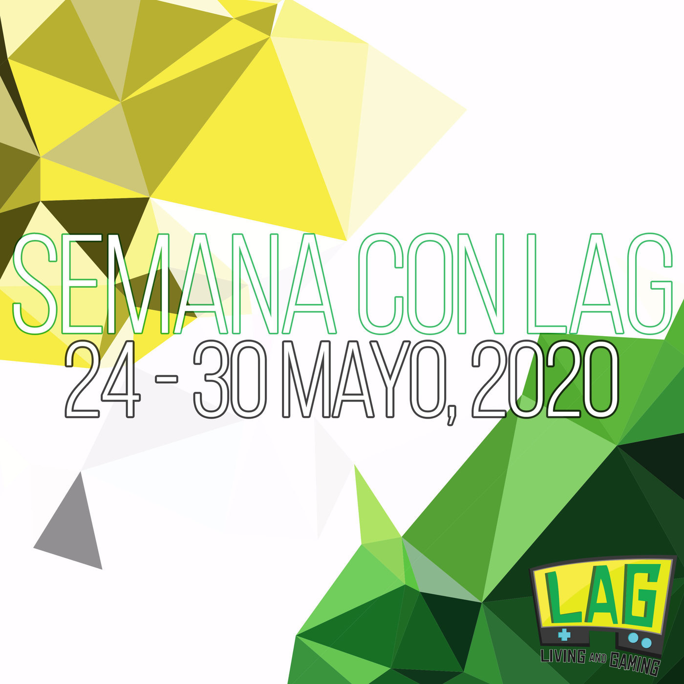 Semana con LAG 60 | 24 - 30 mayo, 2020