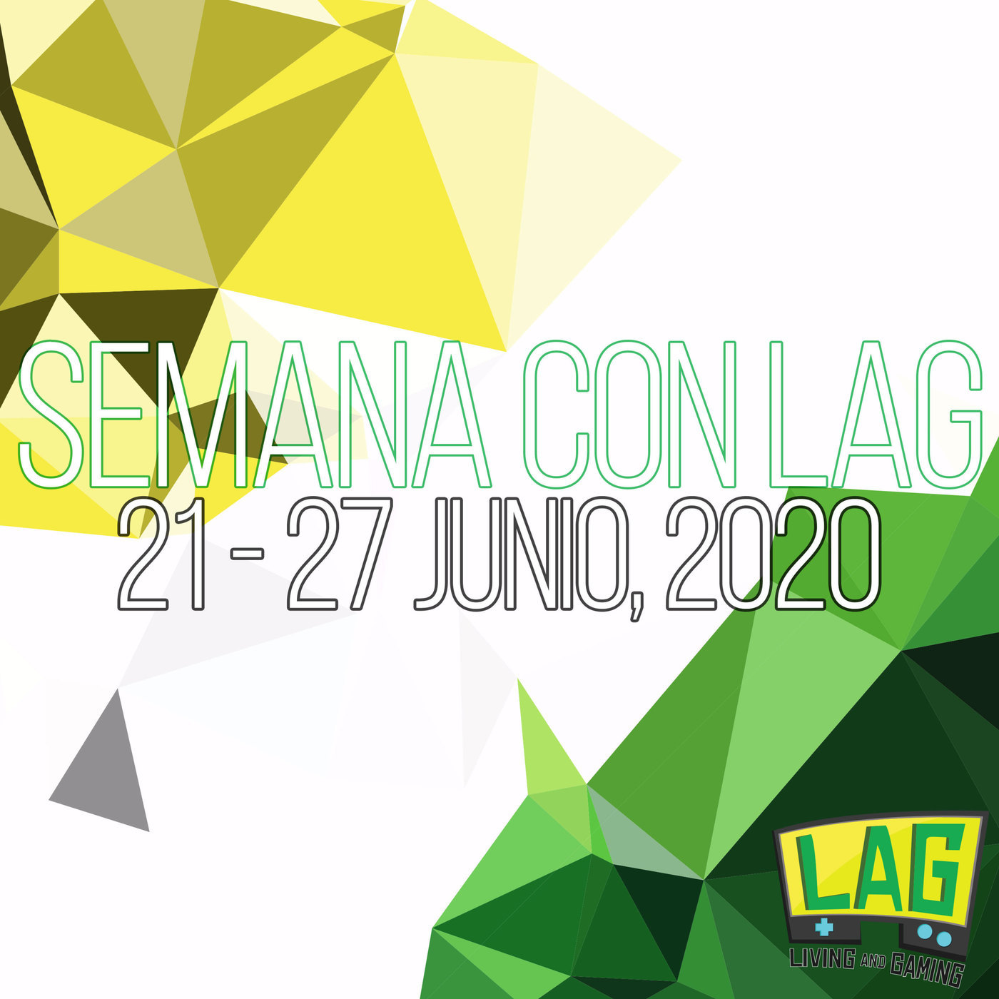 Semana con LAG 64 | 21 - 27 junio, 2020