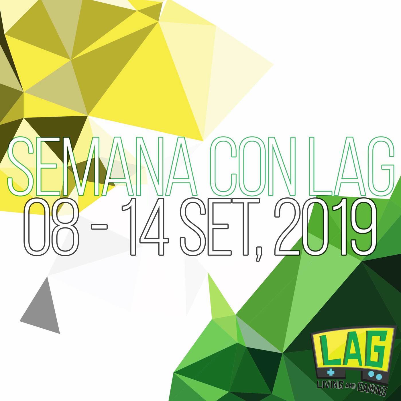 Semana con LAG | 08 - 14 setiembre, 2019