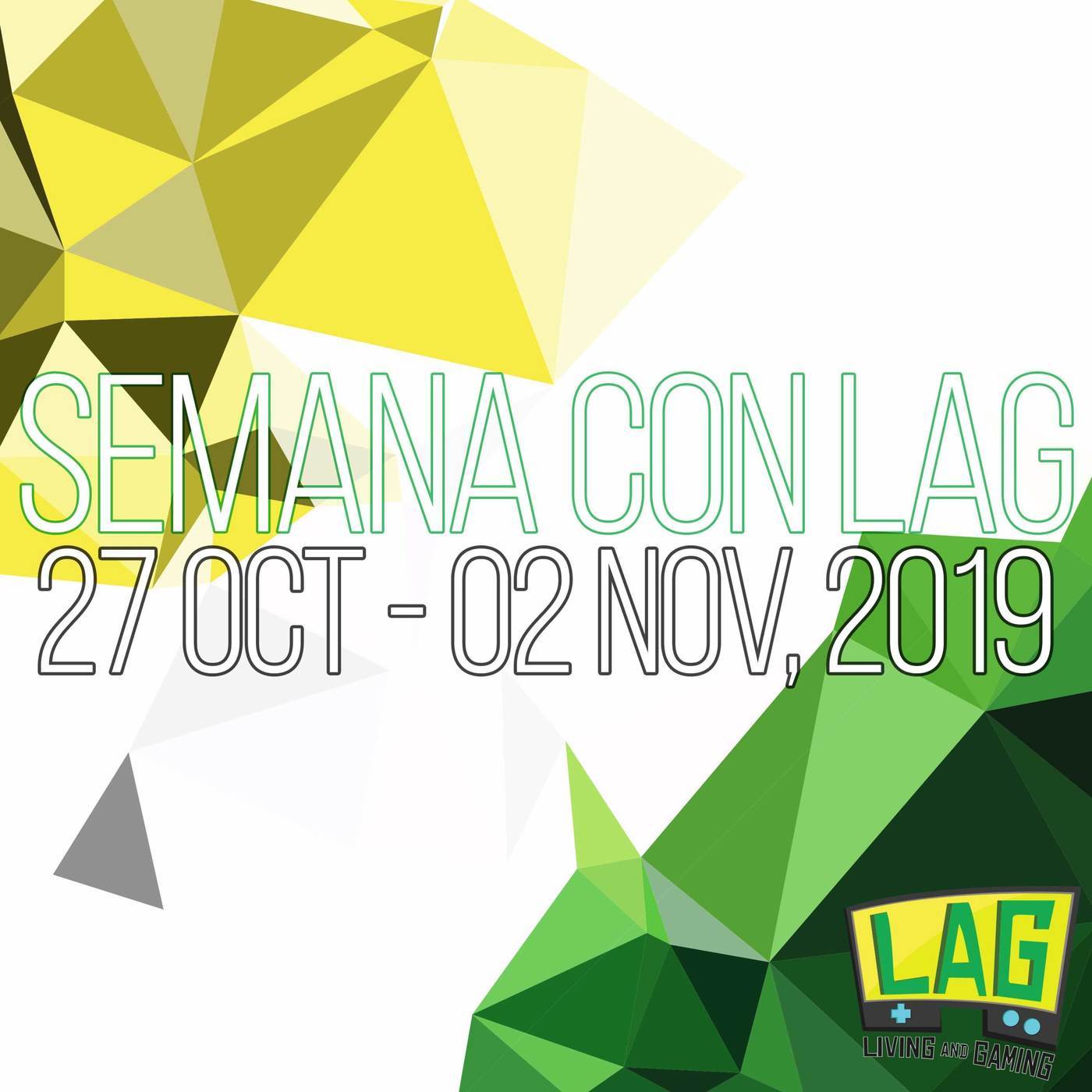 Semana con LAG | 27 octubre - 02 noviembre, 2019