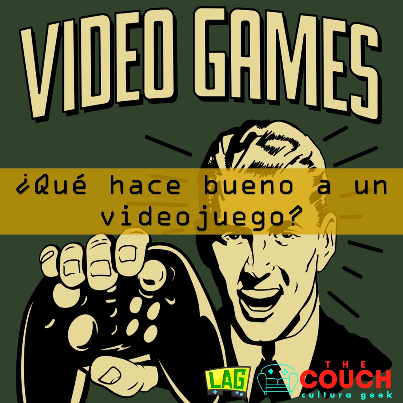 LAG #23: ¿Qué hace bueno a un videojuego?