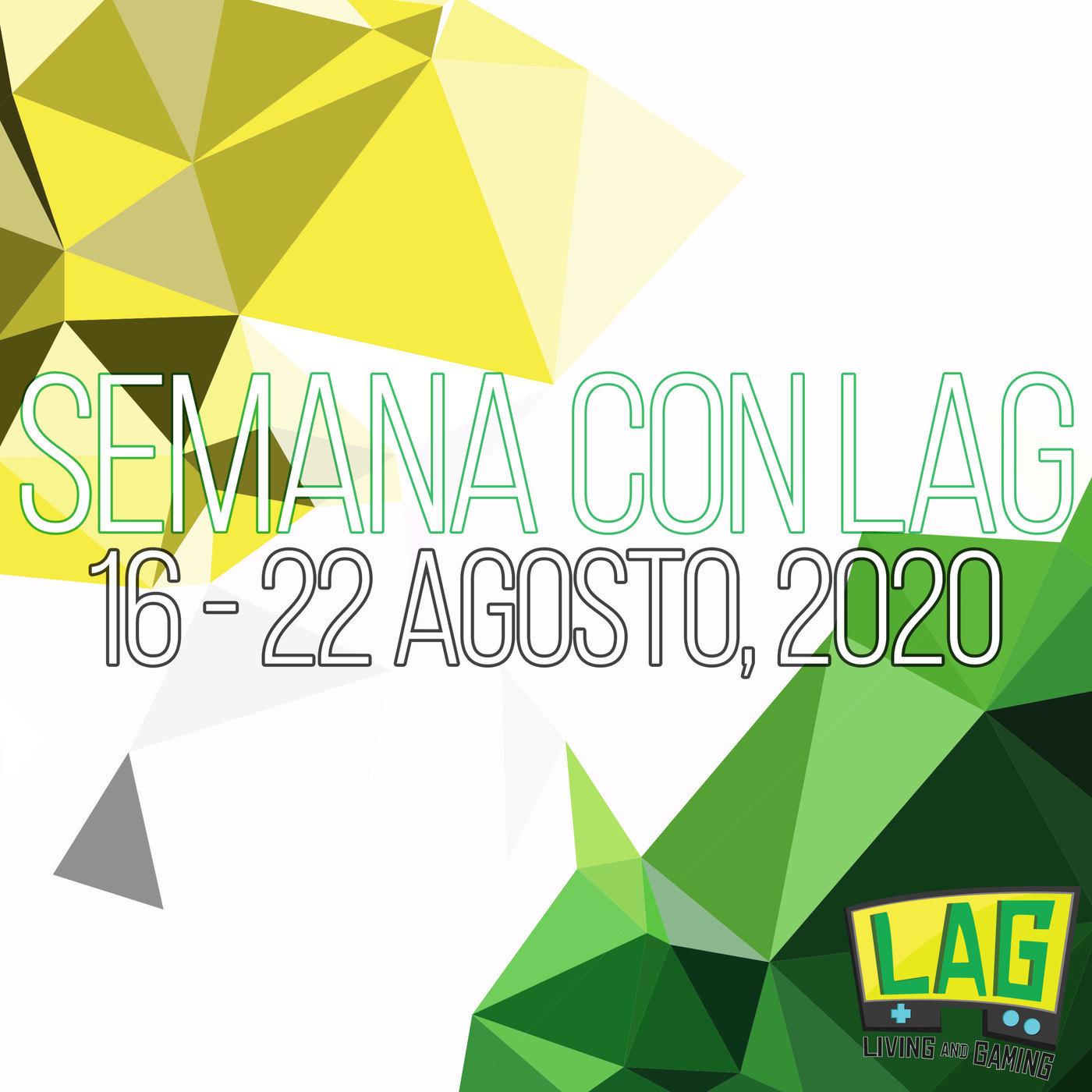 Semana con LAG 72 | 16 - 22 agosto, 2020