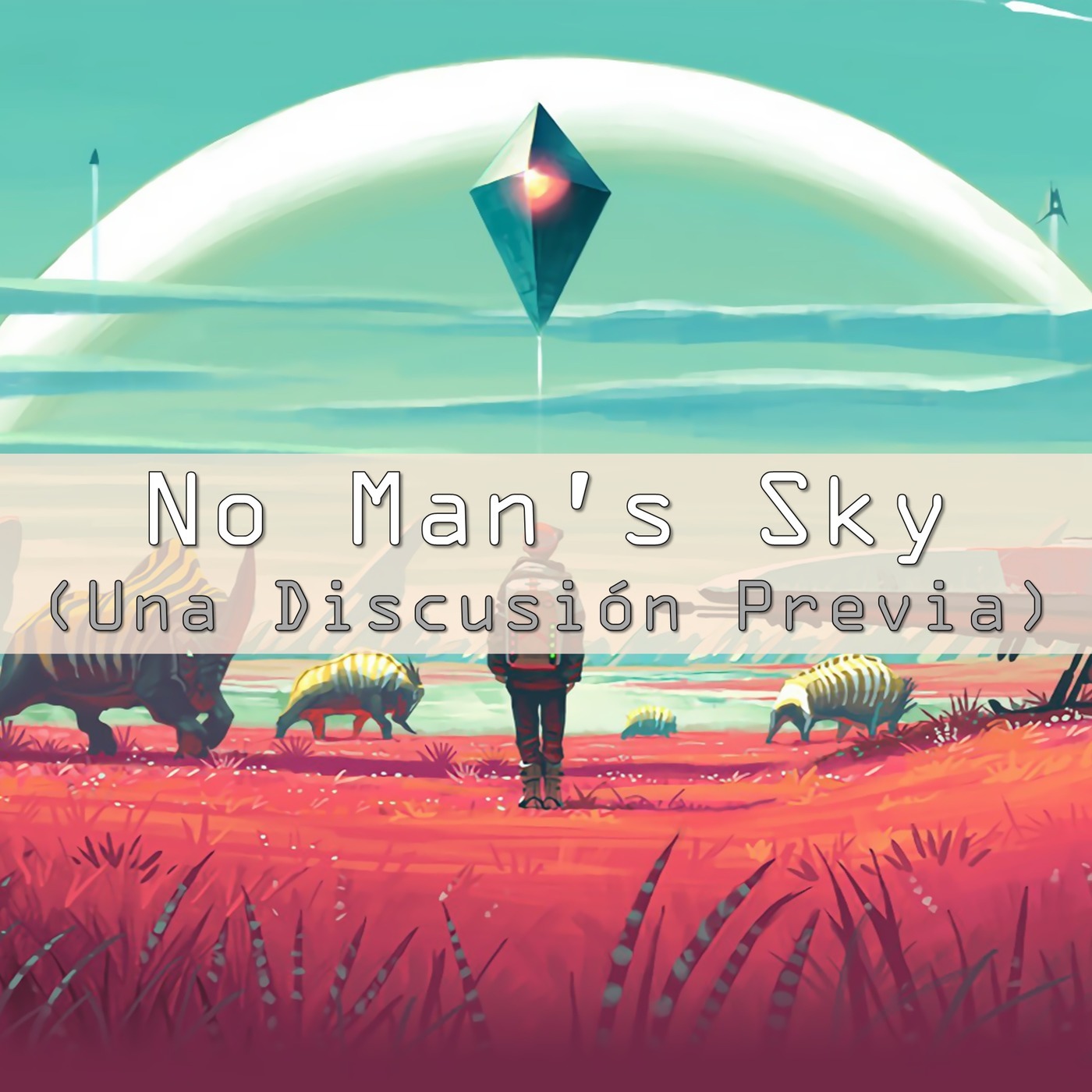 LAG #28: No Man's Sky (Una Discusión Previa)
