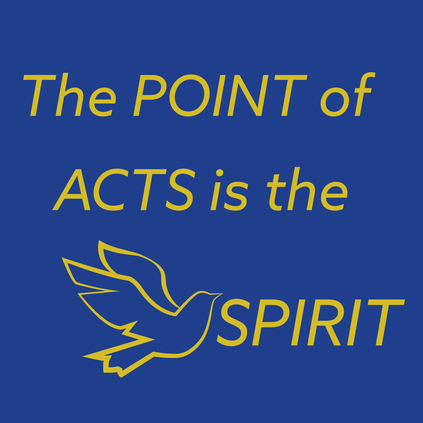 The Point of Acts is the Spirit