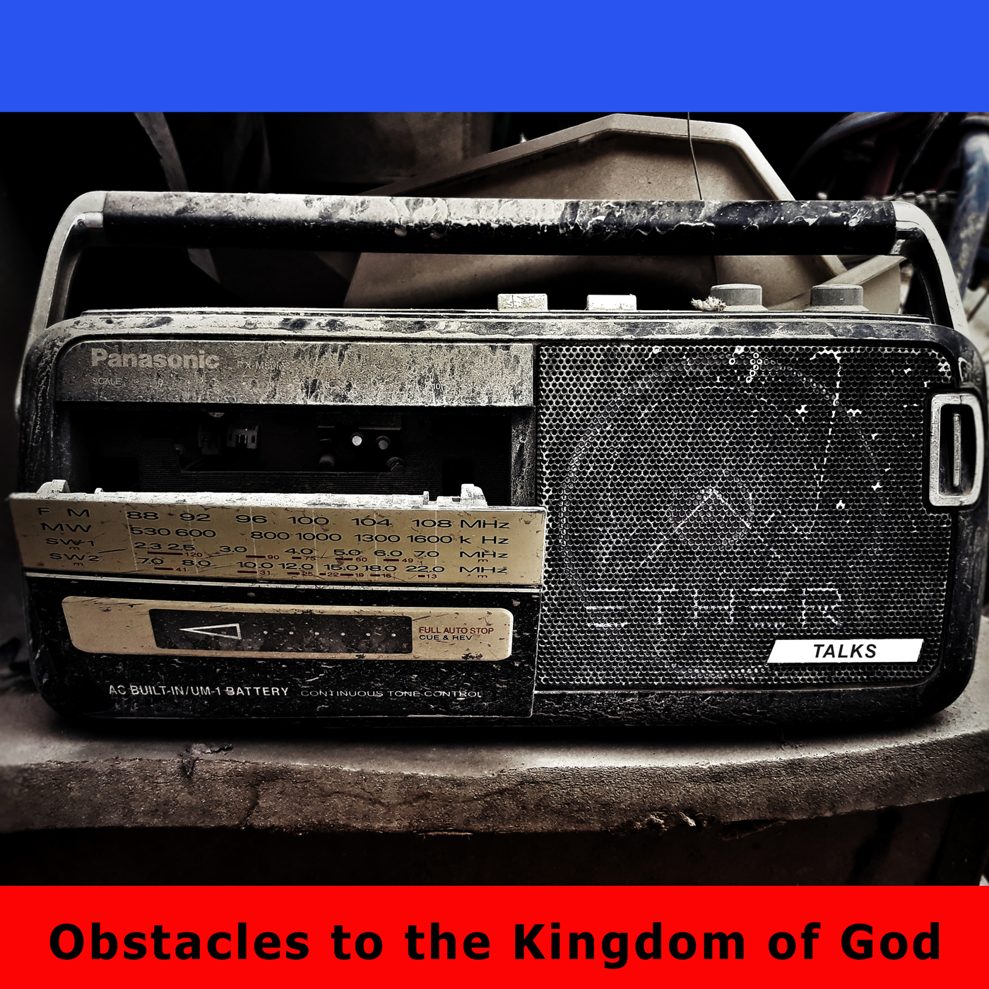 Ether Podcast - Ether Talks - Obstacles to the Kingdom of God