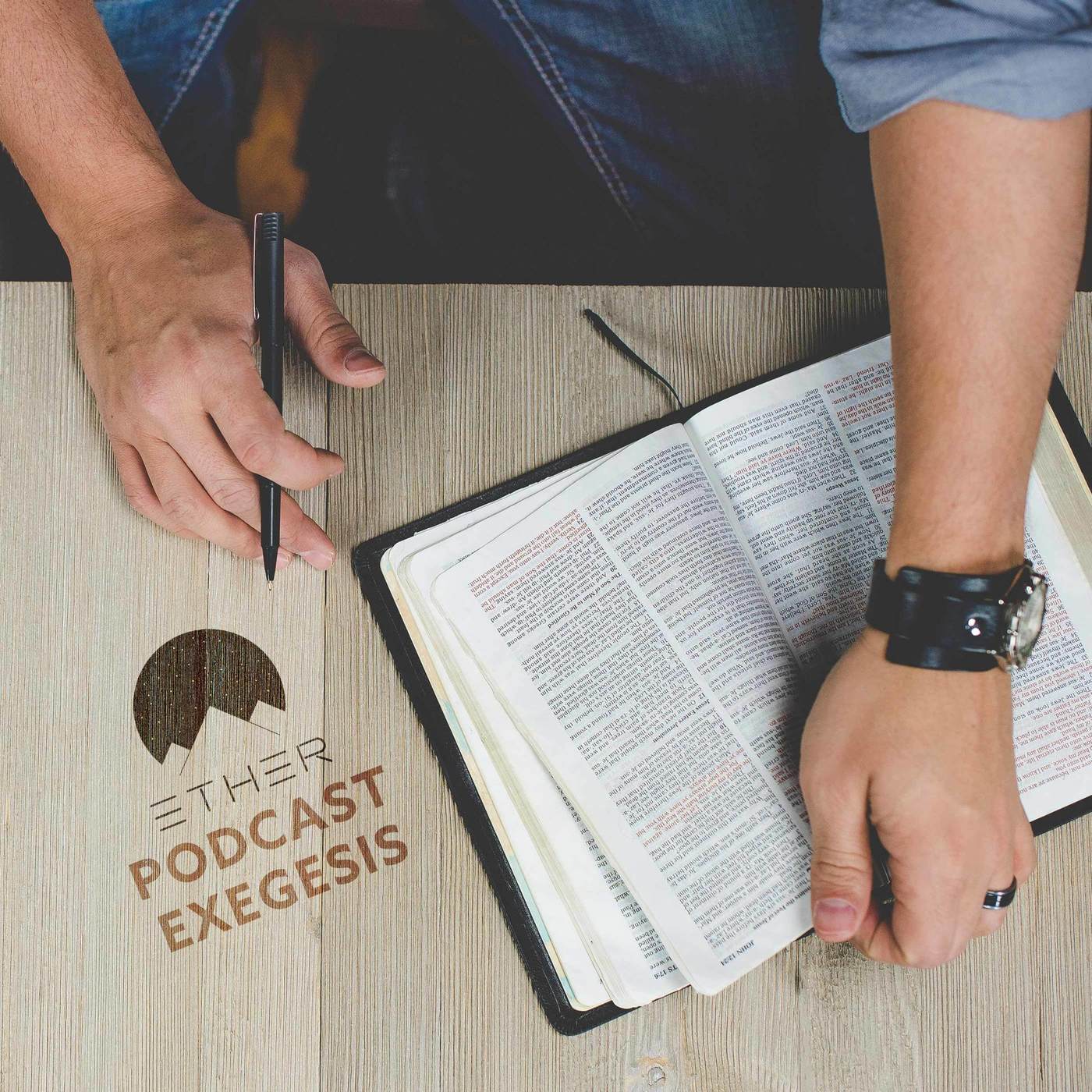 Ether Podcast - How to Study the Bible - Exegesis