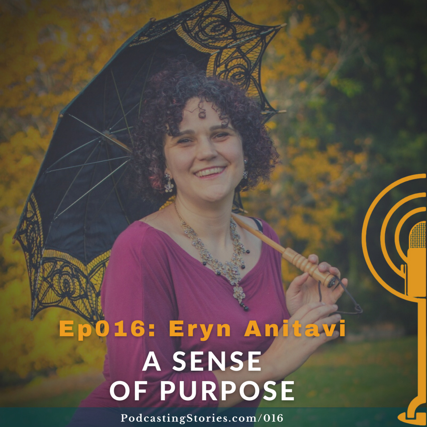 Ep016: A Sense of Purpose with Eryn Anitavi