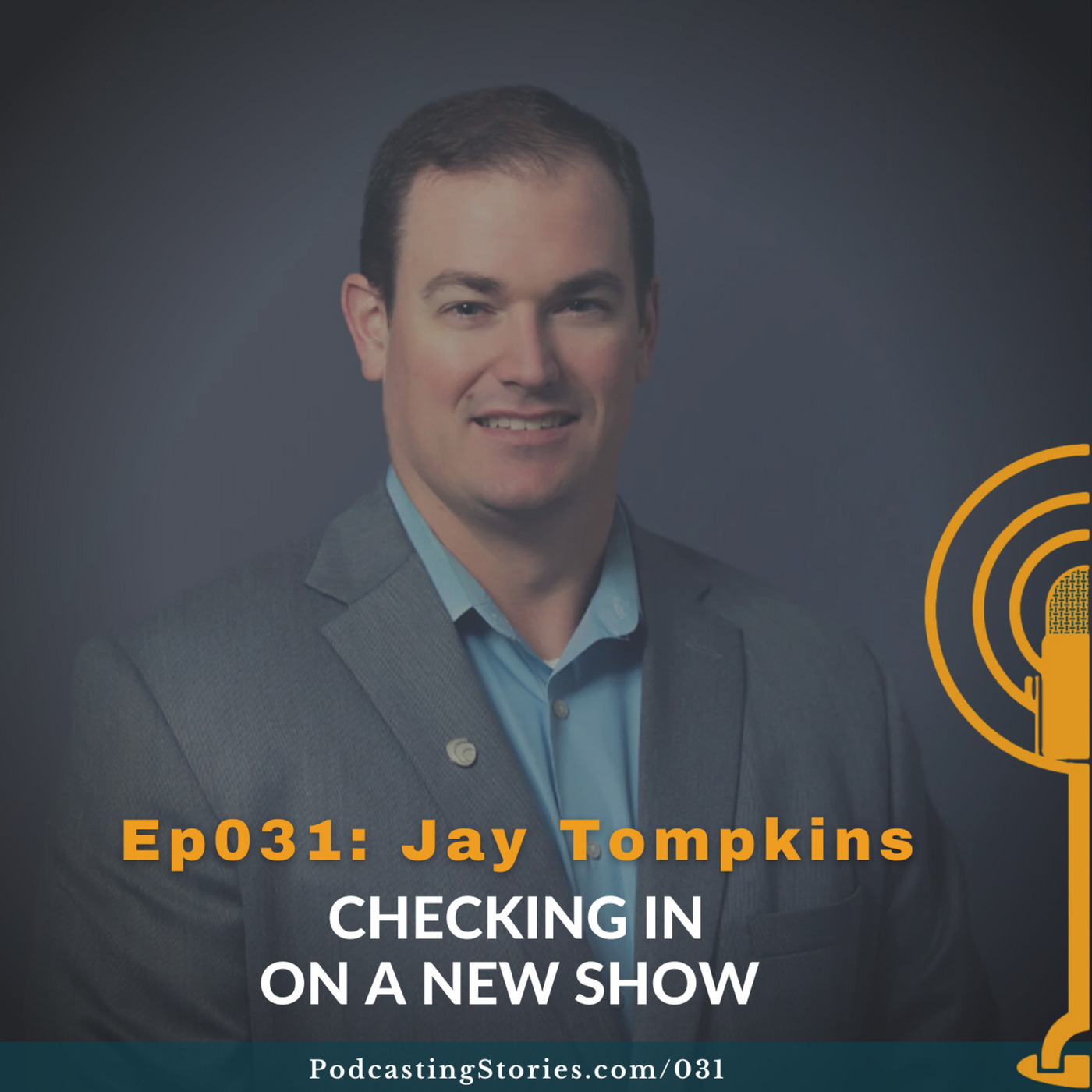 Ep031: Checking In on a New Show with Jay Tompkins
