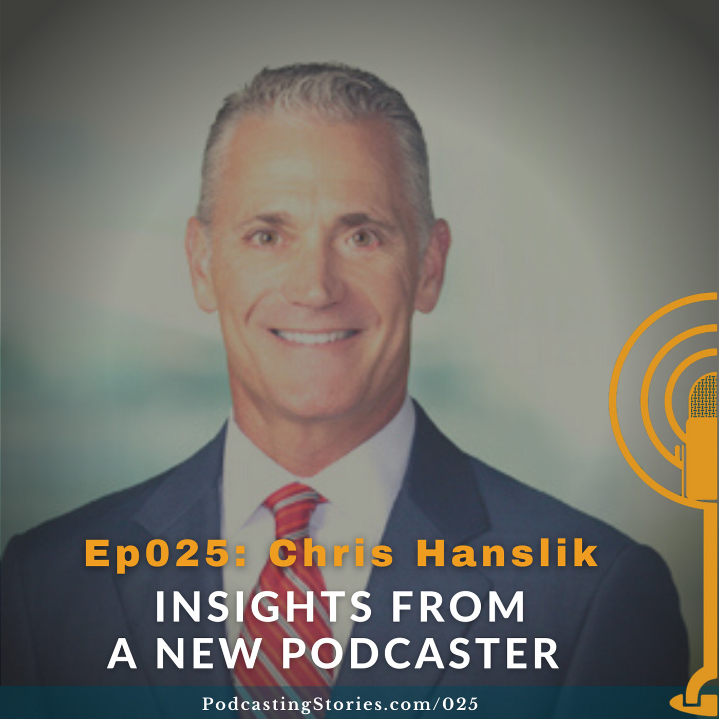 Ep025: Insights from a New Podcaster with Chris Hanslik