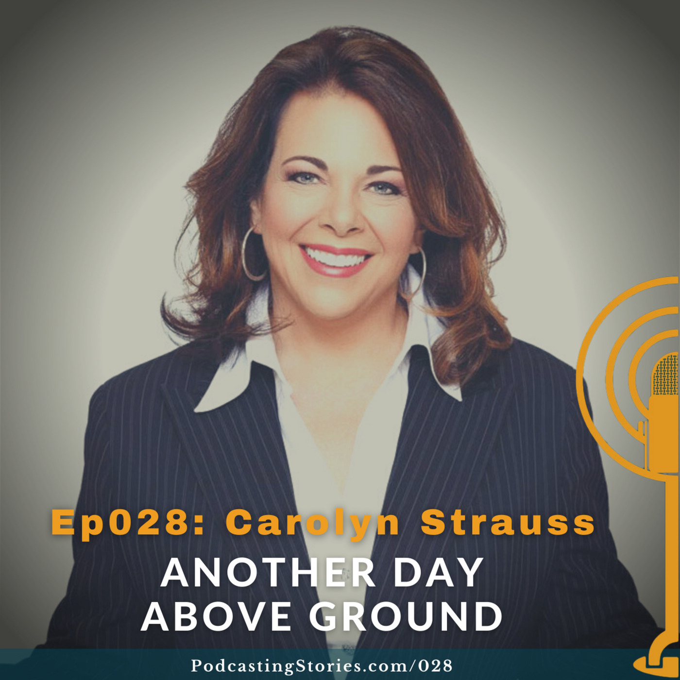 Ep028: ‎Another Day Above Ground with Carolyn Strauss